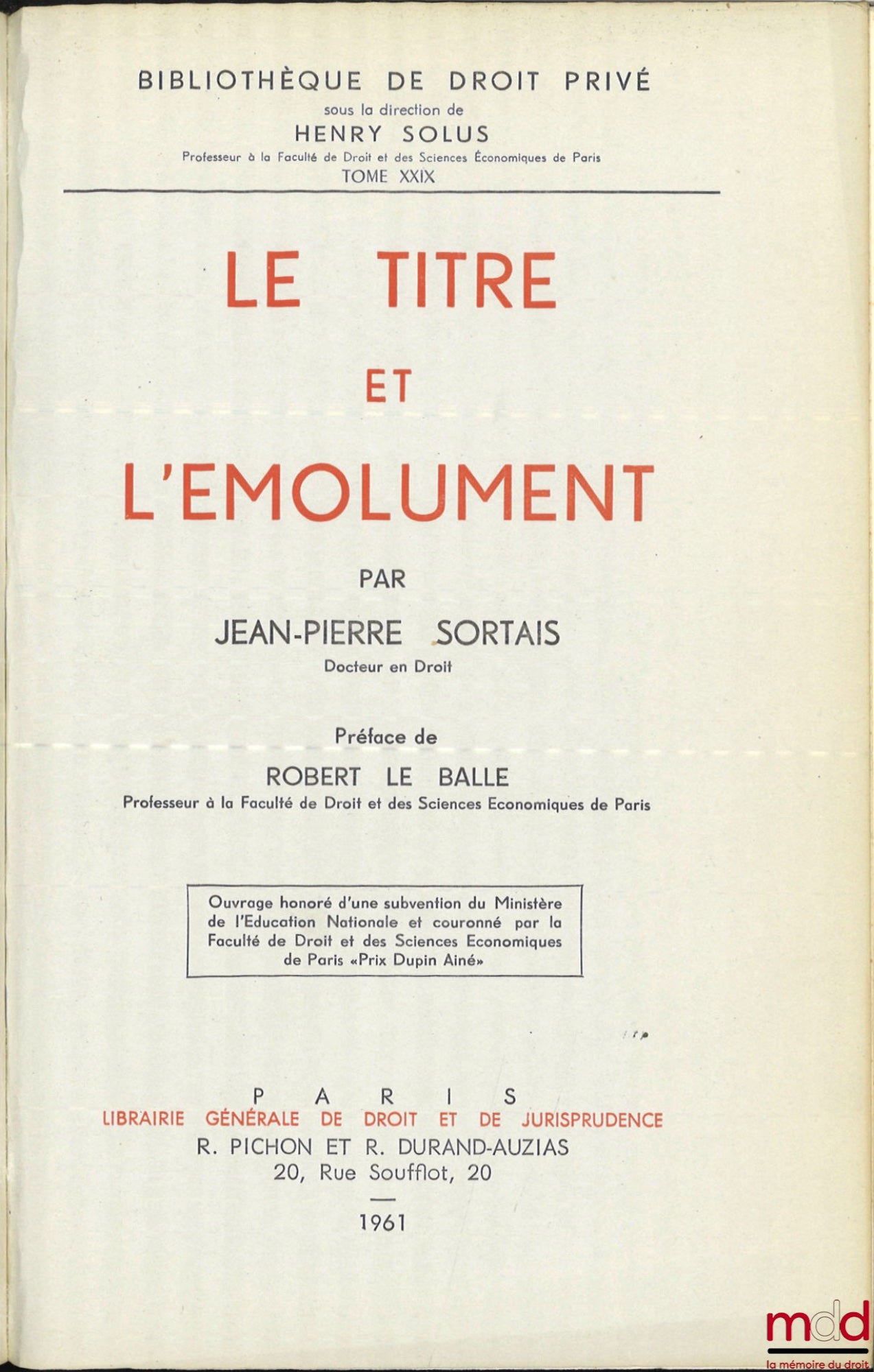 SORTAIS (Jean-Pierre) – LE TITRE ET L’ÉMOLUMENT, Préface de Robert Le Balle, Bibl. de droit privé, t. XXIX