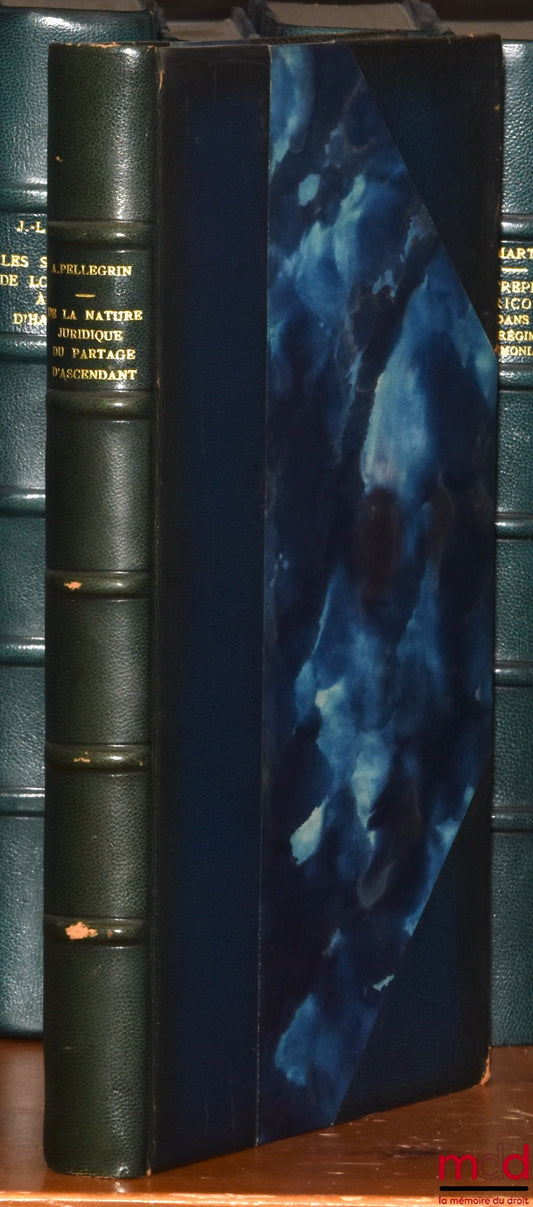 PELLEGRIN (André) – DE LA NATURE JURIDIQUE DU PARTAGE D’ASCENDANT, Préface de Pierre Hébraud, Bibl. de droit privé, t. XXXI