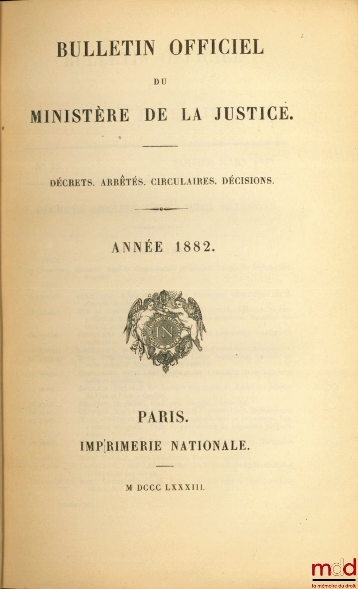 BULLETIN OFFICIEL DU MINISTÈRE DE LA JUSTICE, Décrets - Arrêts - Circulaires - Décisions, Année 1882