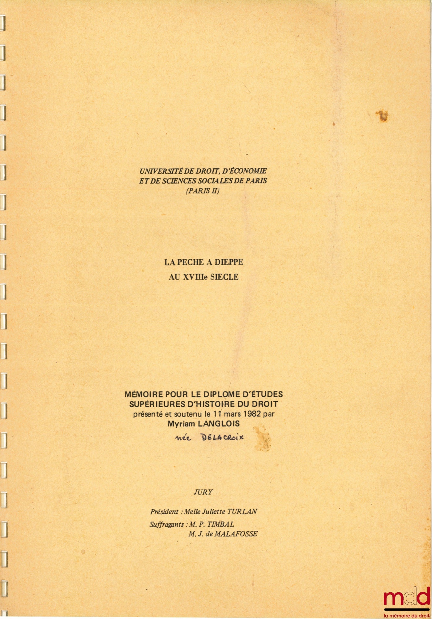 LANGLOIS (Myriam) – LA PÊCHE À DIEPPE AU XVIIIe SIÈCLE, Mémoire pour le diplôme d’Études supérieures d’histoire du Droit, Université de Paris, mémoire non publié sous la dir. de Juliette Turlan