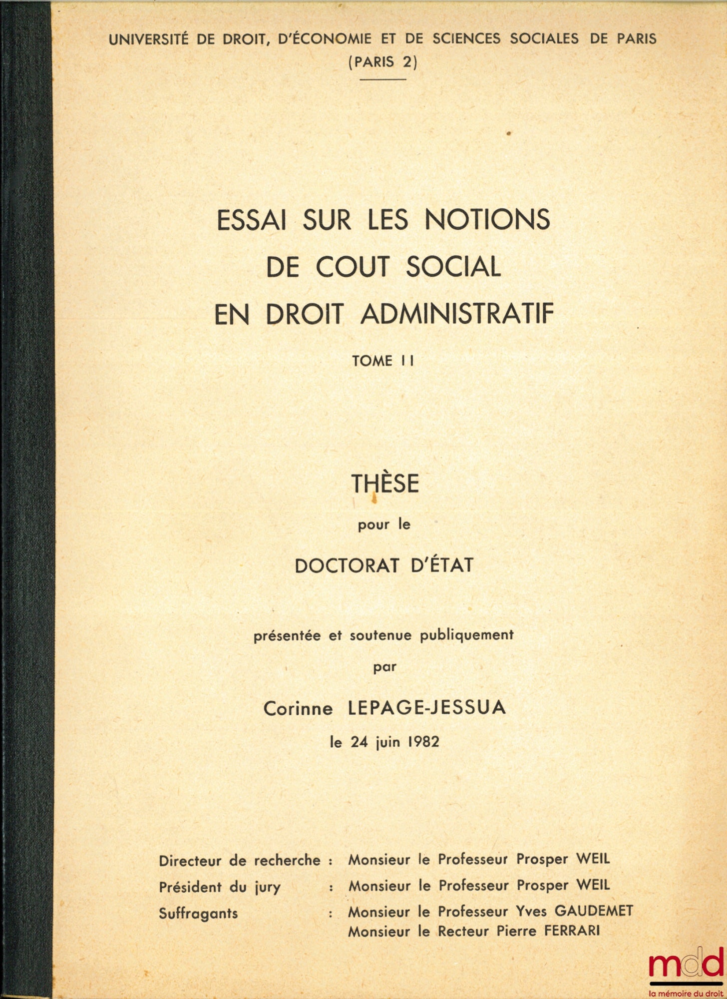 LEPAGE-JESSUA (Corinne) – ESSAI SUR LES NOTIONS DE COÛT SOCIAL EN DROIT ADMINISTRATIF, Université de droit, d’économie et de sciences sociales de Paris, thèse non publiée sous la dir. de P. Weil