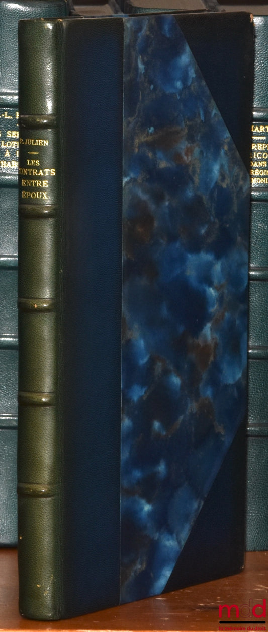 JULIEN (Pierre) – LES CONTRATS ENTRE ÉPOUX, Préface de Pierre Kayser, Bibl. de droit privé, t. XXXIII