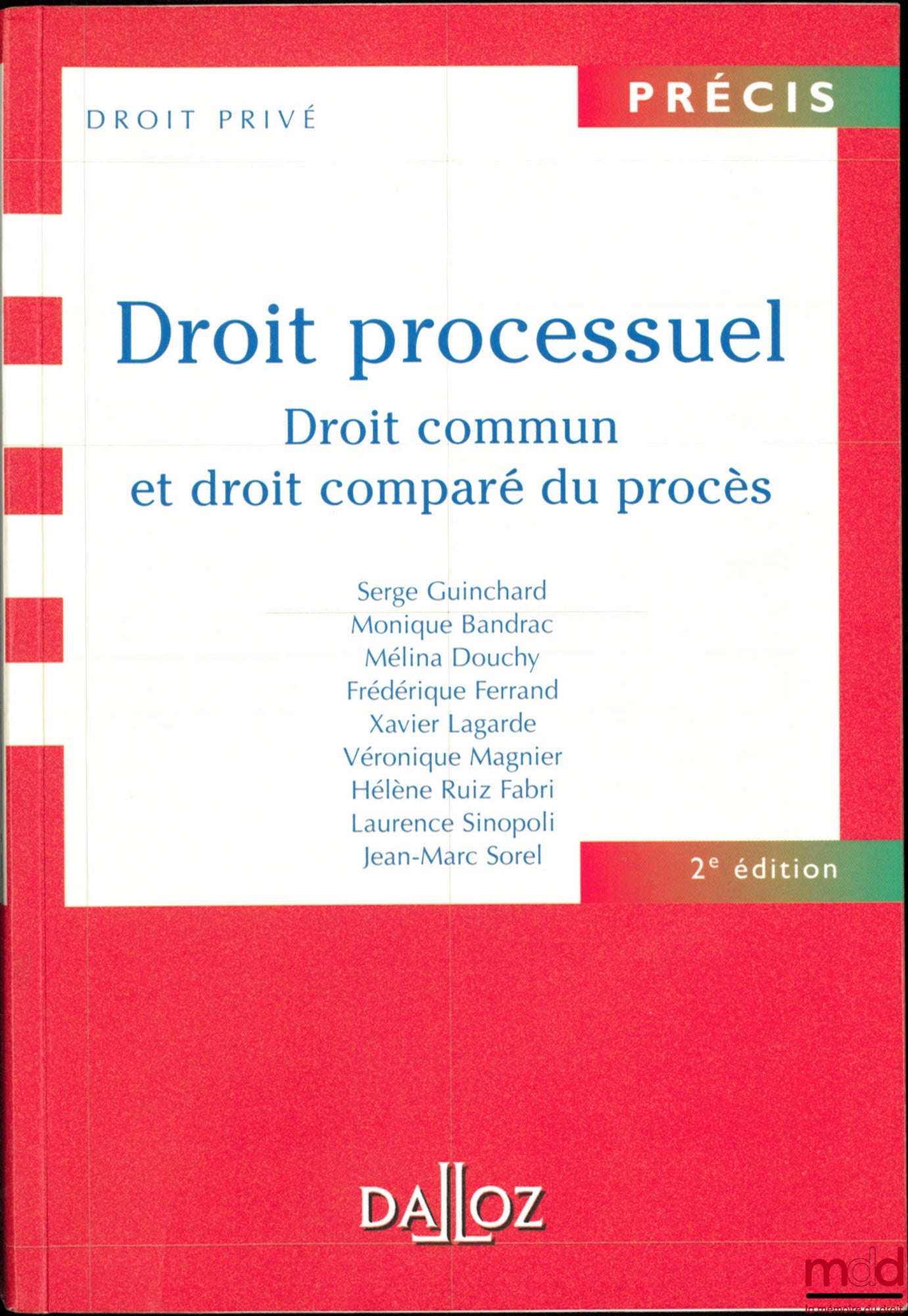 [Collectif] – DROIT PROCESSUEL - Droit commun et droit comparé du procès, 2ème éd., coll. Précis Droit Privé