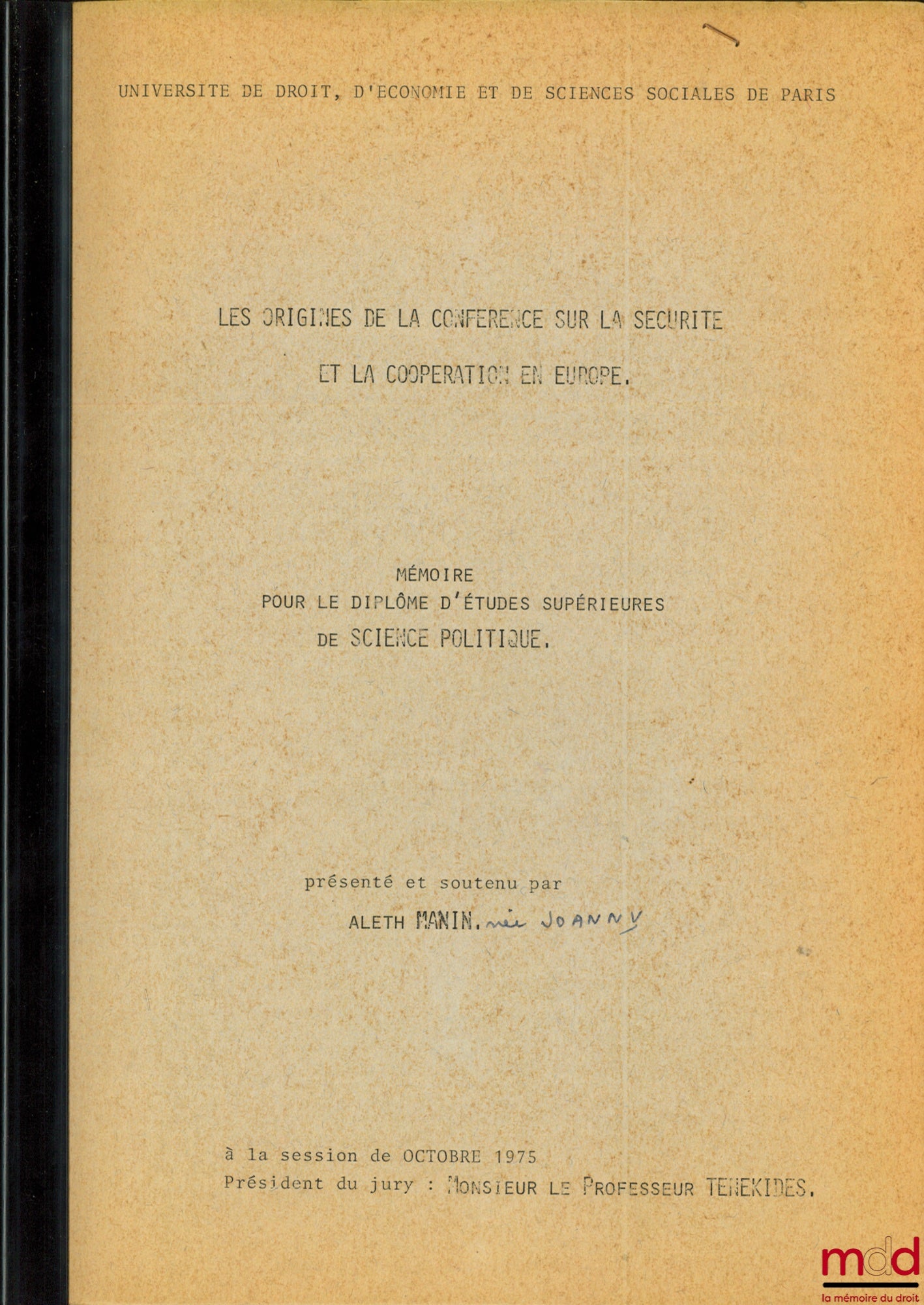 MANIN (Aleth) – THE ORIGINS OF THE CONFERENCE ON SECURITY AND COOPERATION IN EUROPE, Dissertation for the Diploma of Advanced Studies in Political Science, University of Law, Economics and Social Sciences of Paris