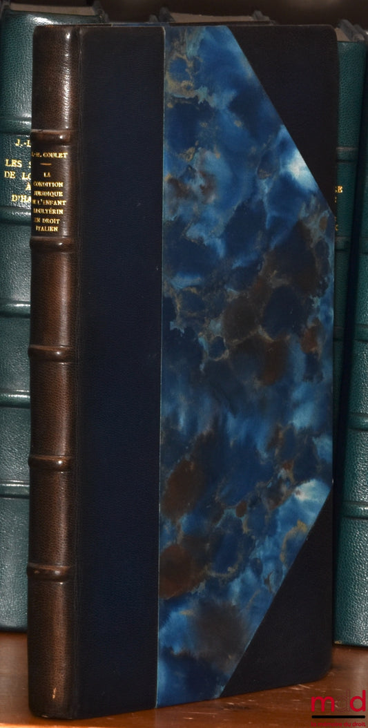 GOULET (Jean-Marie) – LA CONDITION JURIDIQUE DE L’ENFANT ADULTÉRIN EN DROIT ITALIEN, Préface de Yvette Lobin, Bibl. de droit privé, t. LI