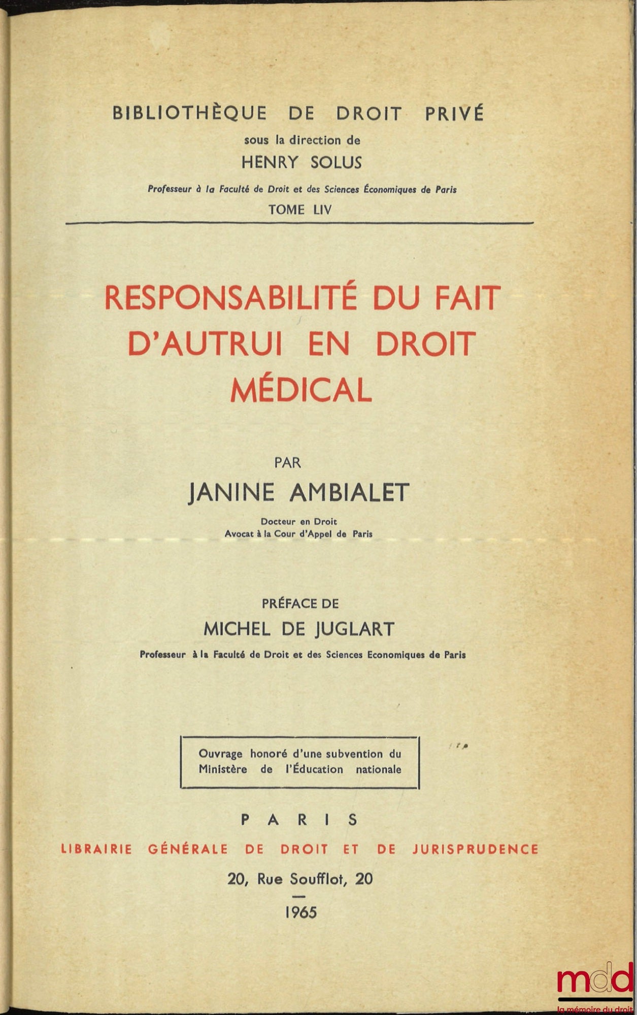 AMBIALET (Janine) – RESPONSABILITÉ DU FAIT D’AUTRUI EN DROIT MÉDICAL, Préface de Michel de Juglart