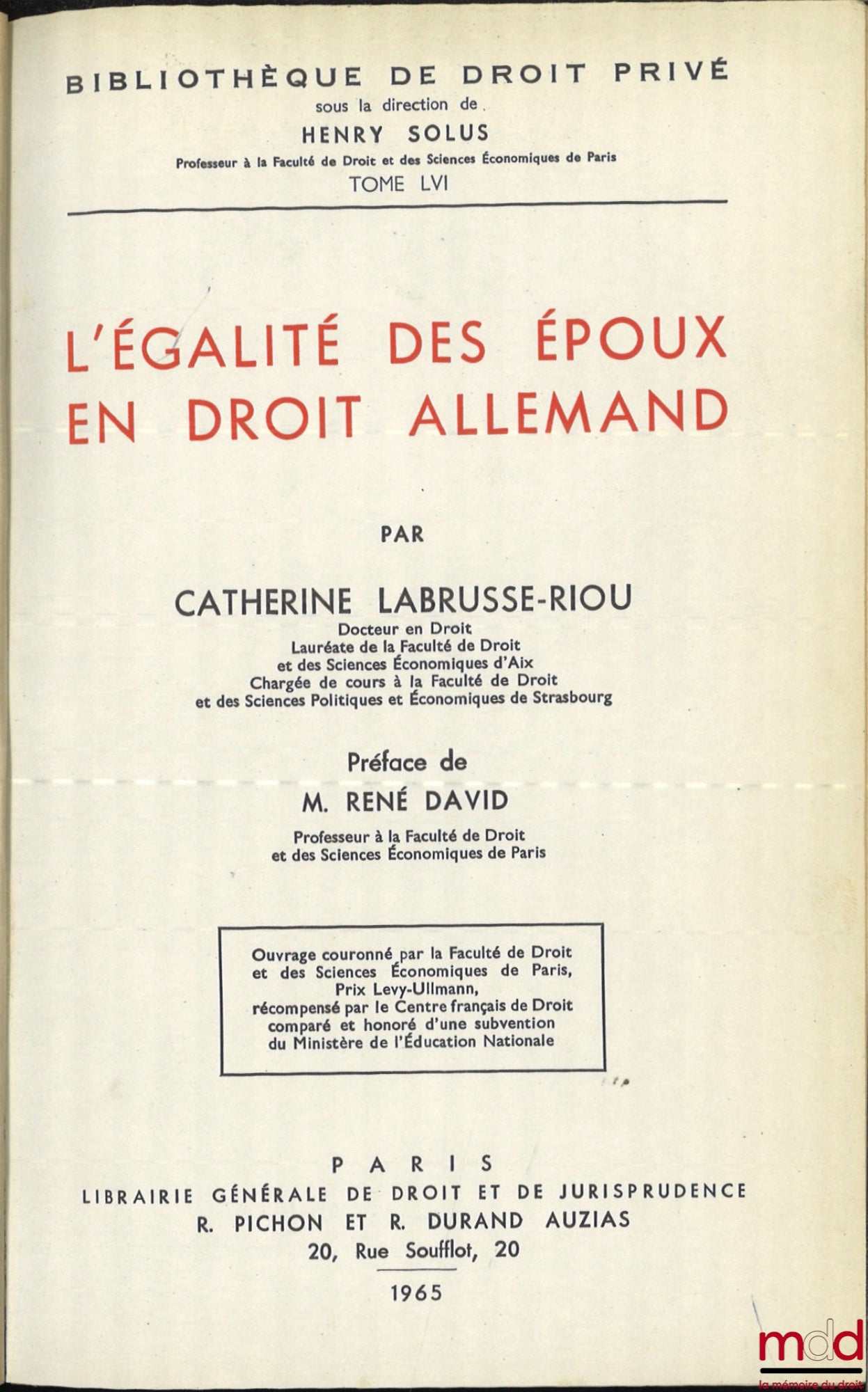 LABRUSSE-RIOU (Catherine) – L’ÉGALITÉ DES ÉPOUX EN DROIT ALLEMAND, Préface de René David, Bibl. de droit privé, t. LVI