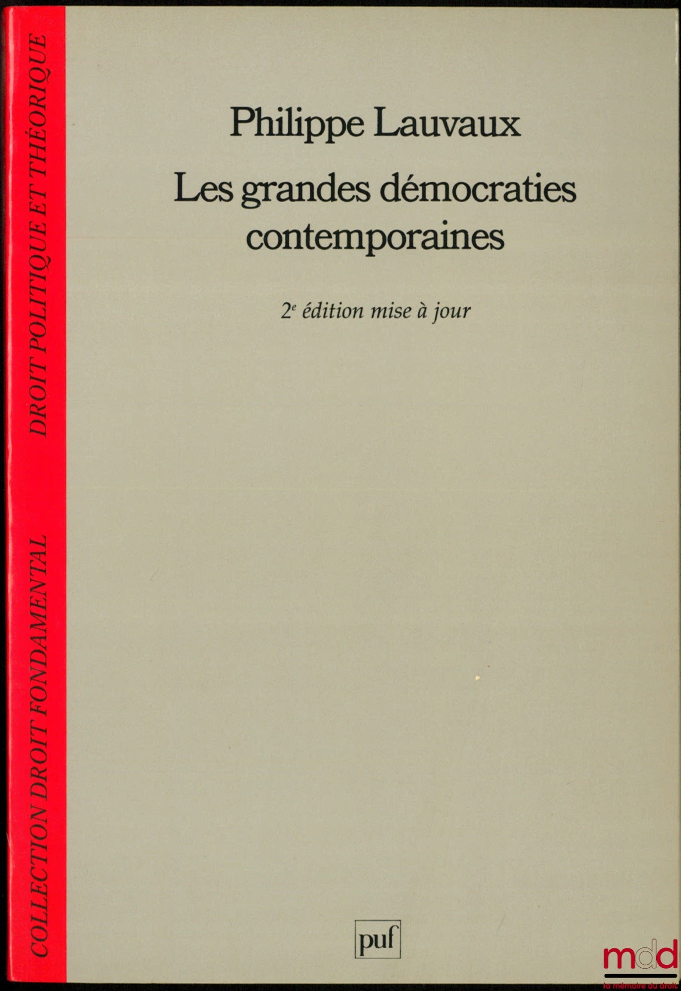 LAUVAUX (Philippe) – THE GREAT CONTEMPORARY DEMOCRACIES, 2nd updated ed., coll. Fundamental Law, Political and Theoretical Law