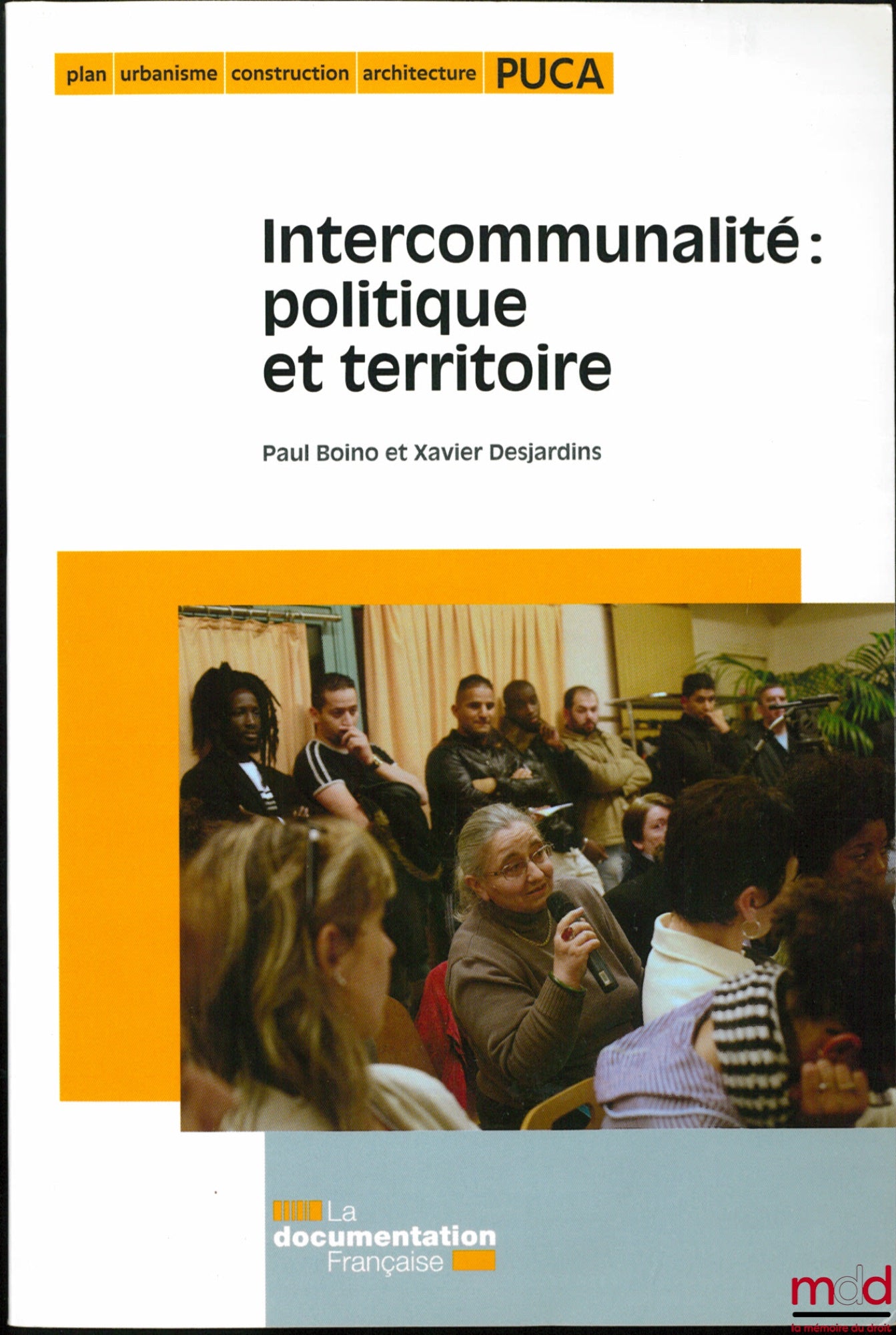 BOINO (Paul) & DESJARDINS (Xavier) – INTERCOMMUNALITÉ, POLITIQUE ET TERRITOIRE, Plan urbanisme construction, Ministère de l’Écologie, de l’Énergie, de Développement durable et de l’Aménagement du territoire