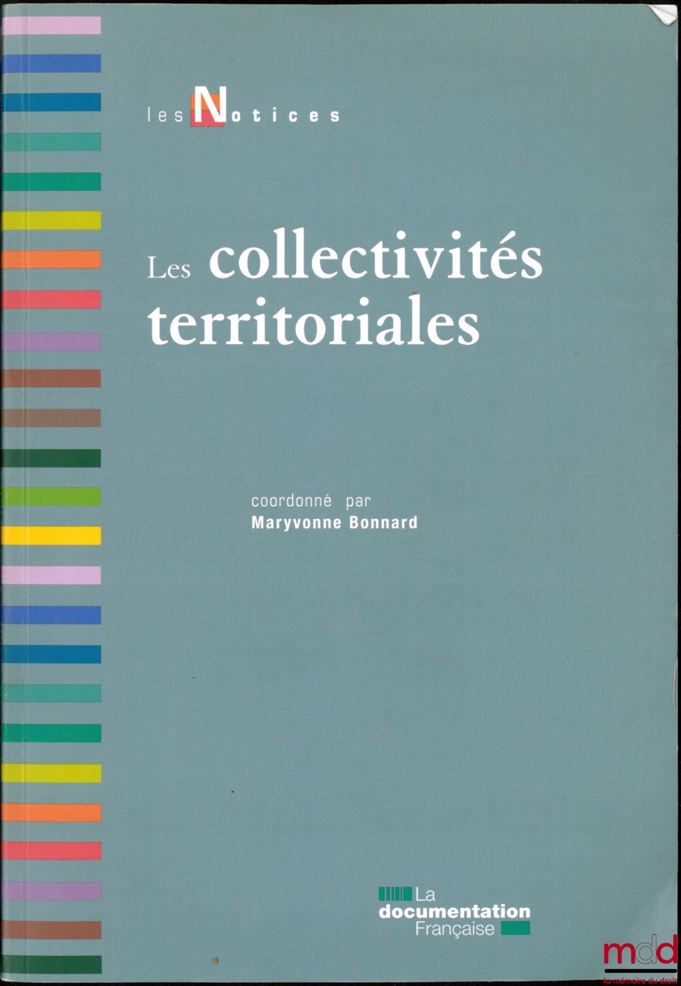 [Collectif] – LES COLLECTIVITÉS TERRITORIALES, coordonné par Maryvonne Bonnard, coll. Les Notices