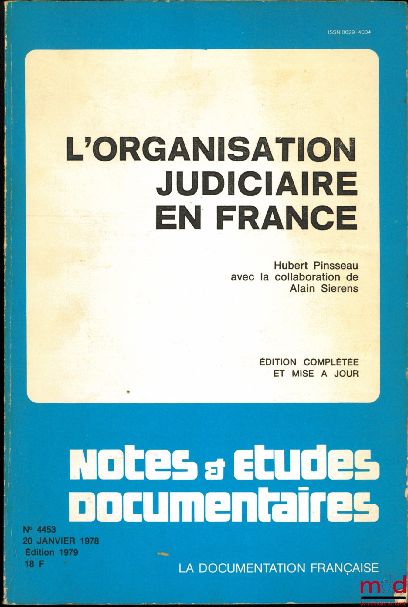 PINSSEAU (Hubert) and SIERENS (Alain) – THE JUDICIAL ORGANIZATION IN FRANCE, Completed and updated edition, Notes and Documentary Studies series, no. 4453, January 20, 1978