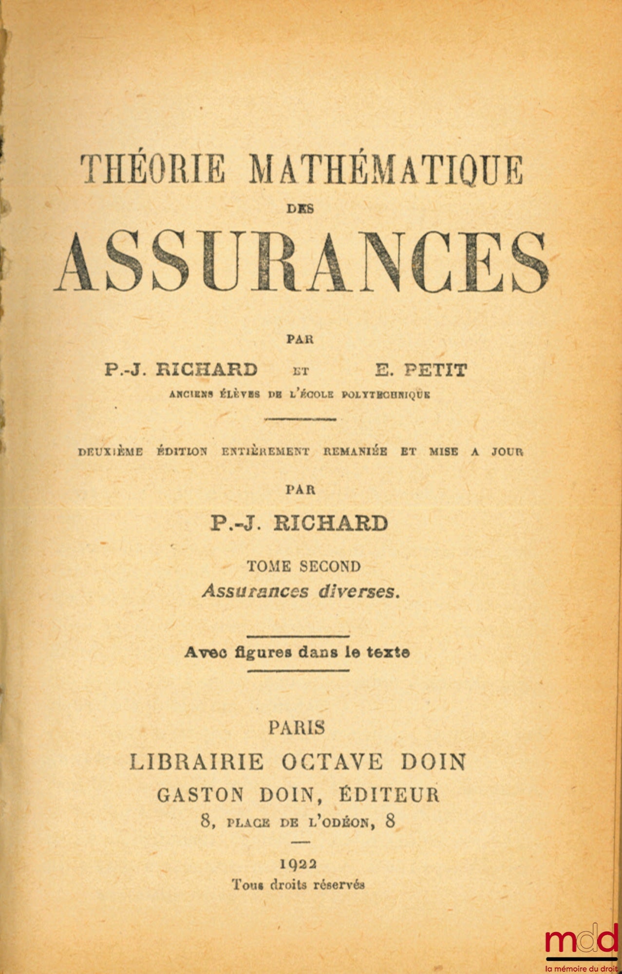 RICHARD (Pierre-J.) & PETIT (Emile) – THÉORIE MATHÉMATIQUE DES ASSURANCES, t. II [seul] : Assurances diverses, avec figures dans le texte, 2ème éd. entièrement remaniée et mise à jour