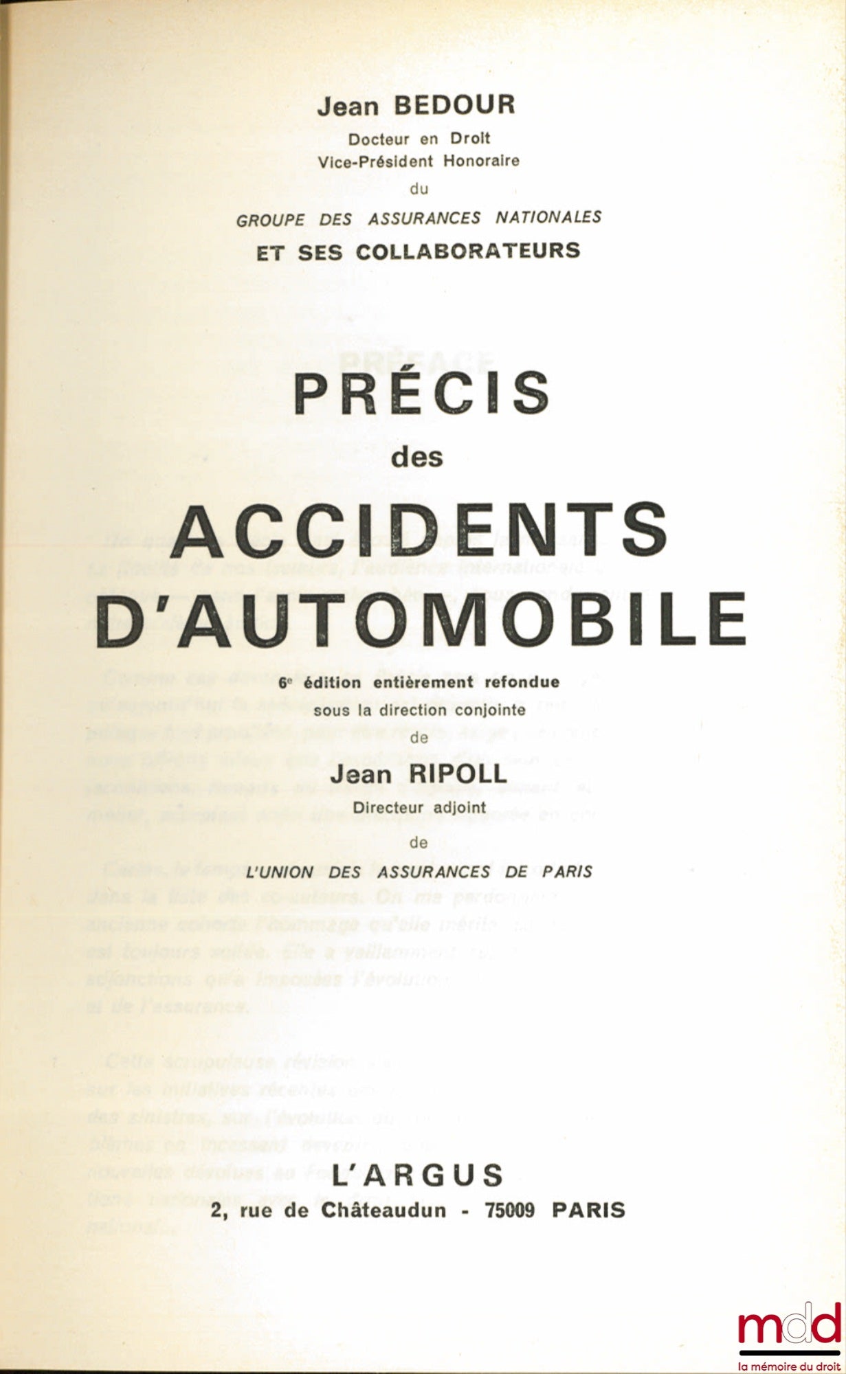BEDOUR (Jean) et alii – PRÉCIS DES ACCIDENTS D’AUTOMOBILE, 6ème éd. entièrement refondue sous la direction conjointe de Jean Ripoll et de L’Union des assurances de Paris