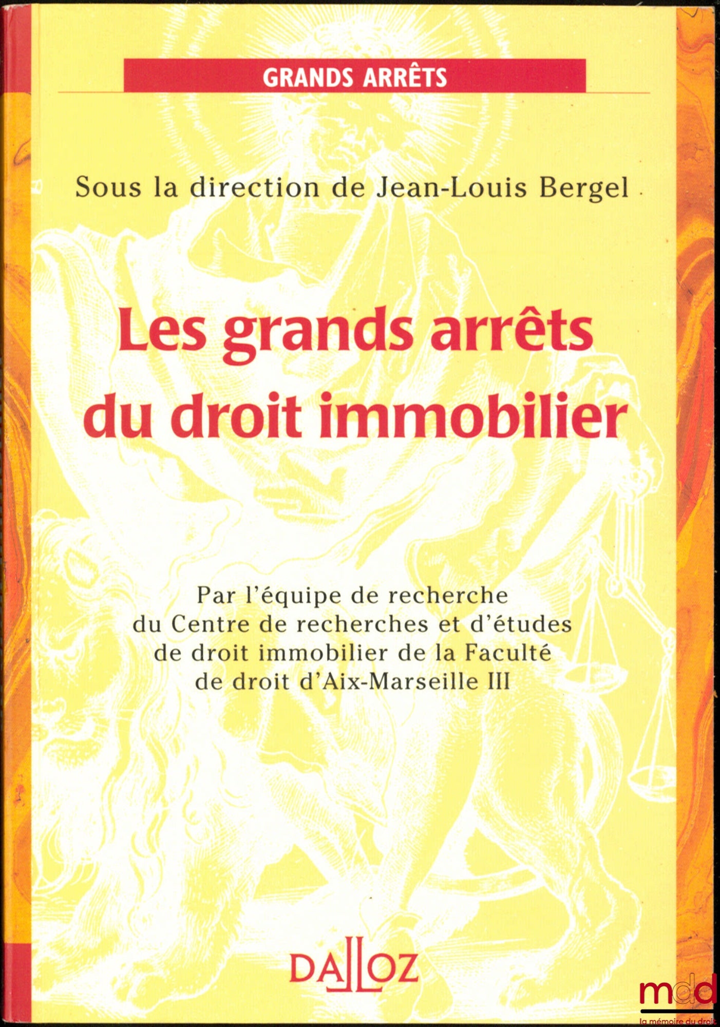 [GADI], BERGEL (Jean-Pierre) – LES GRANDS ARRÊTS DU DROIT IMMOBILIER, coll. Grands Arrêts