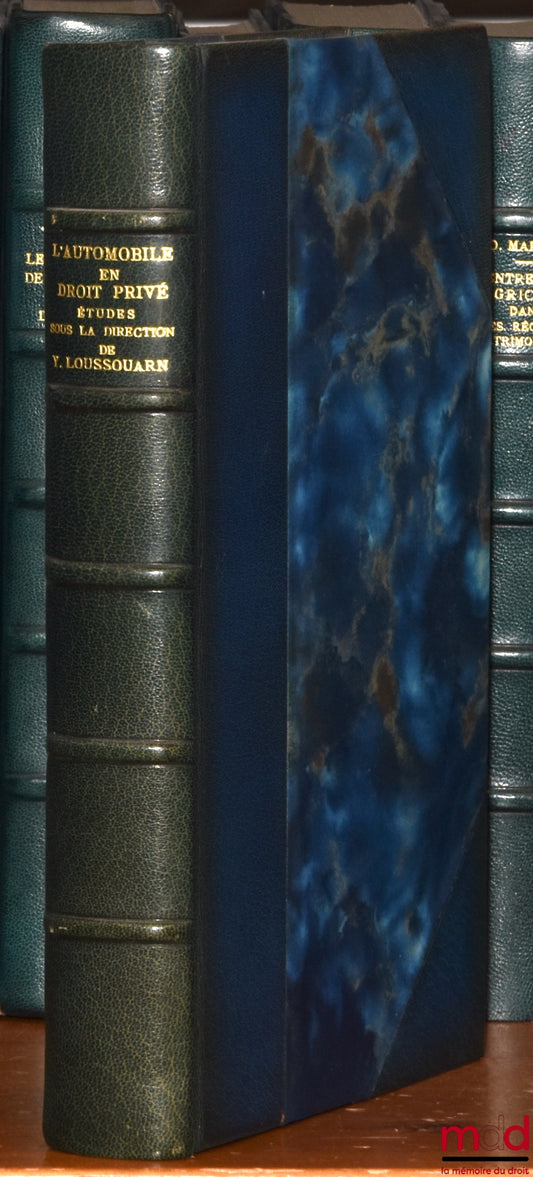 [Collectif] – L’AUTOMOBILE EN DROIT PRIVÉ, Études de droit privé sous la direction et avec une Préface de Yvon Loussouarn, Bibl. de droit privé, t. LXIX