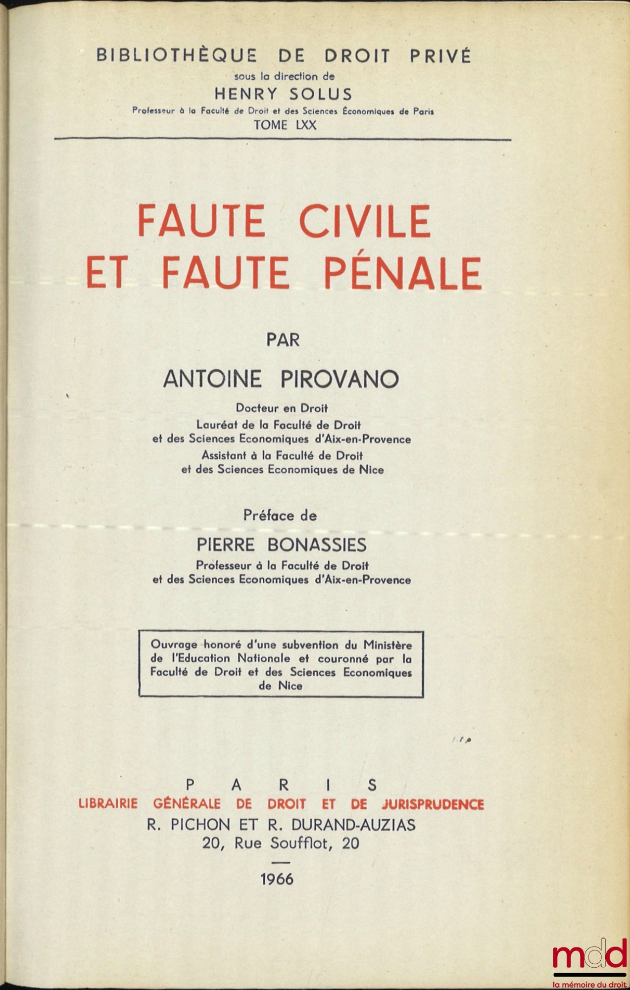 PIROVANO (Antoine) – FAUTE CIVILE ET FAUTE PÉNALE, Préface de Pierre Bonassies, Bibl. de droit privé, t. LXX
