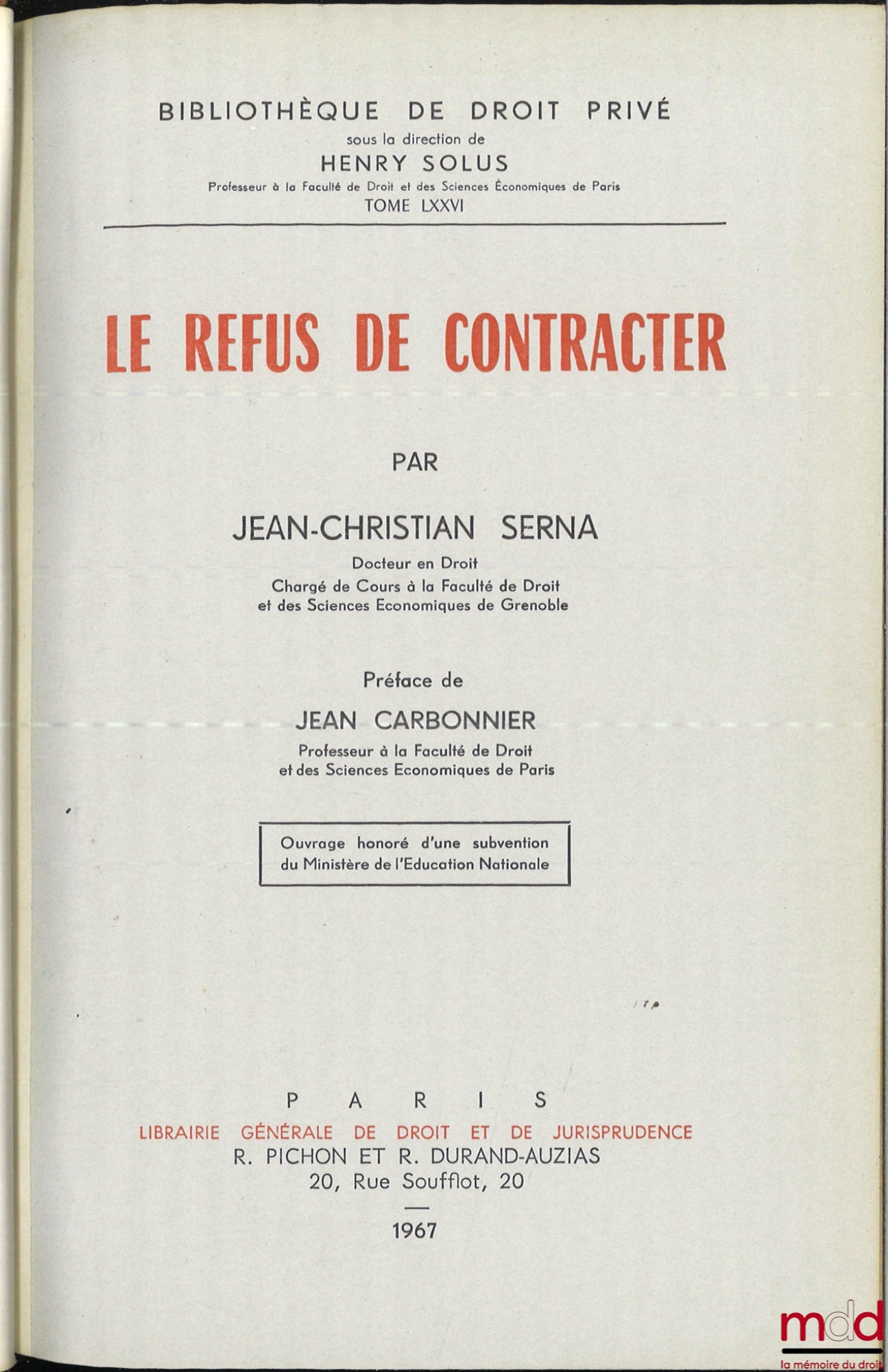 SERNA (Jean-Christian) – LE REFUS DE CONTRACTER, Préface de Jean Carbonnier, Bibl. de droit privé, t. LXXVI