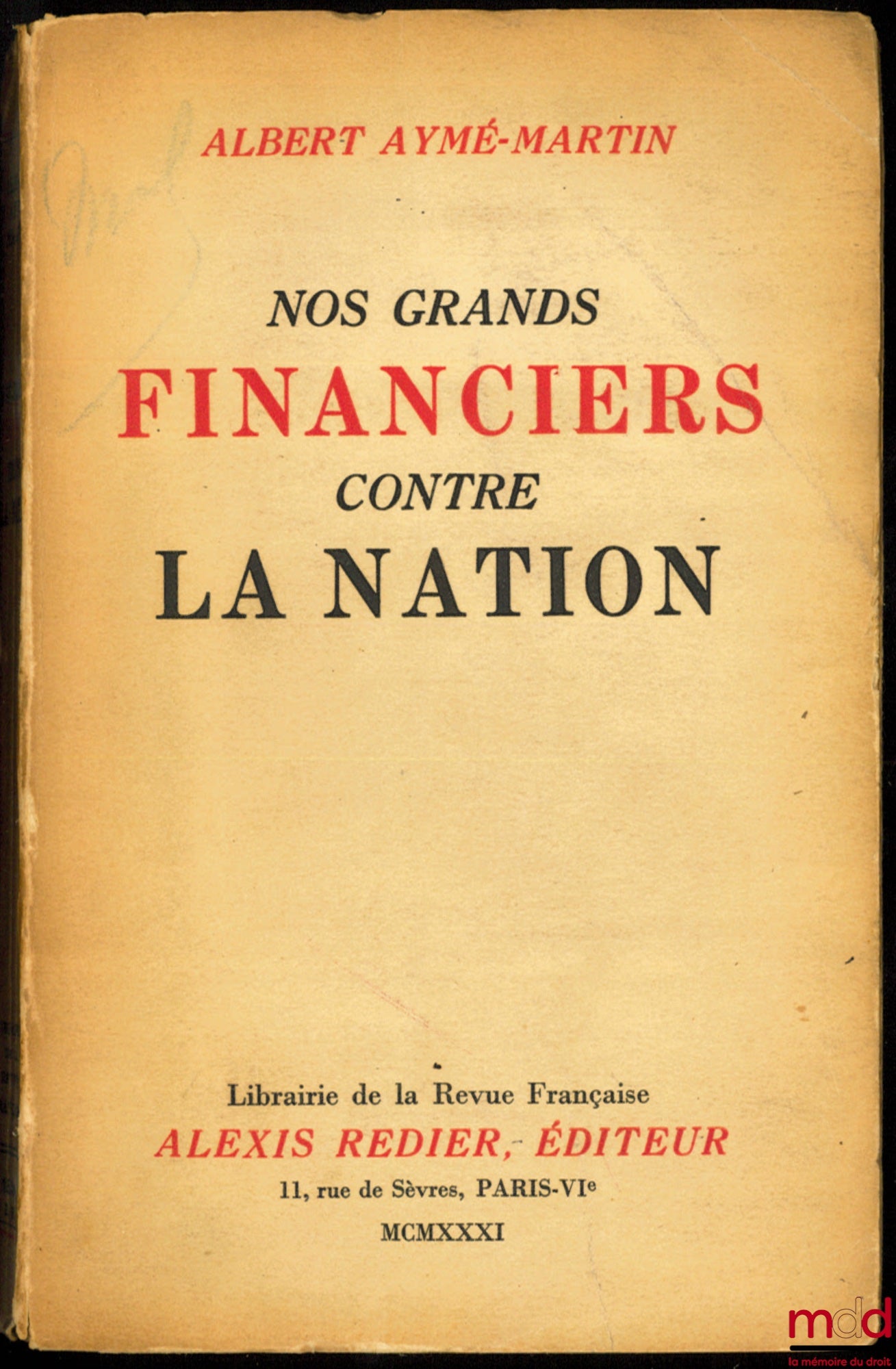 AYMÉ-MARTIN (Albert) – NOS GRANDS FINANCIERS CONTRE LA NATION