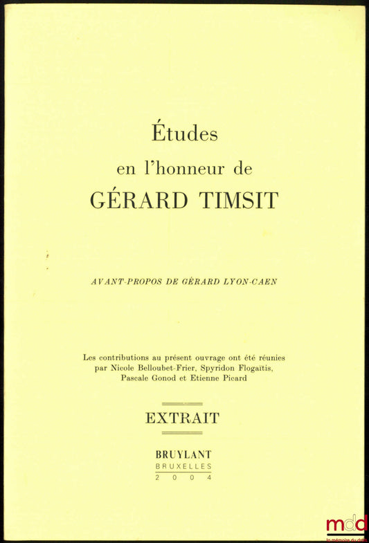 GALABERT (Jean-Michel) – LA COMMISSION DES SONDAGES : UNE EXPÉRIENCE DE RÉGULATION, Extrait des ÉTUDES EN L’HONNEUR DE GÉRARD TIMSIT