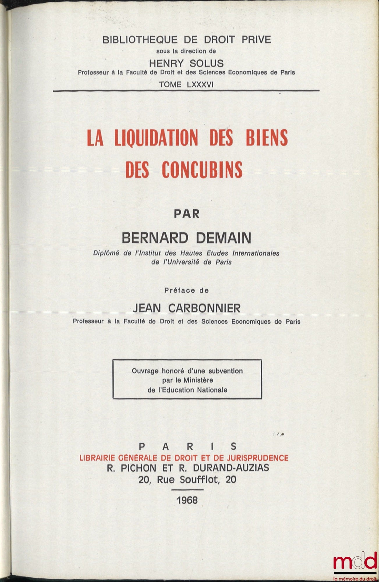 DEMAIN (Bernard) – LA LIQUIDATION DES BIENS DES CONCUBINS, Préface de Jean Carbonnier, Bibl. de droit privé, t. LXXXVI