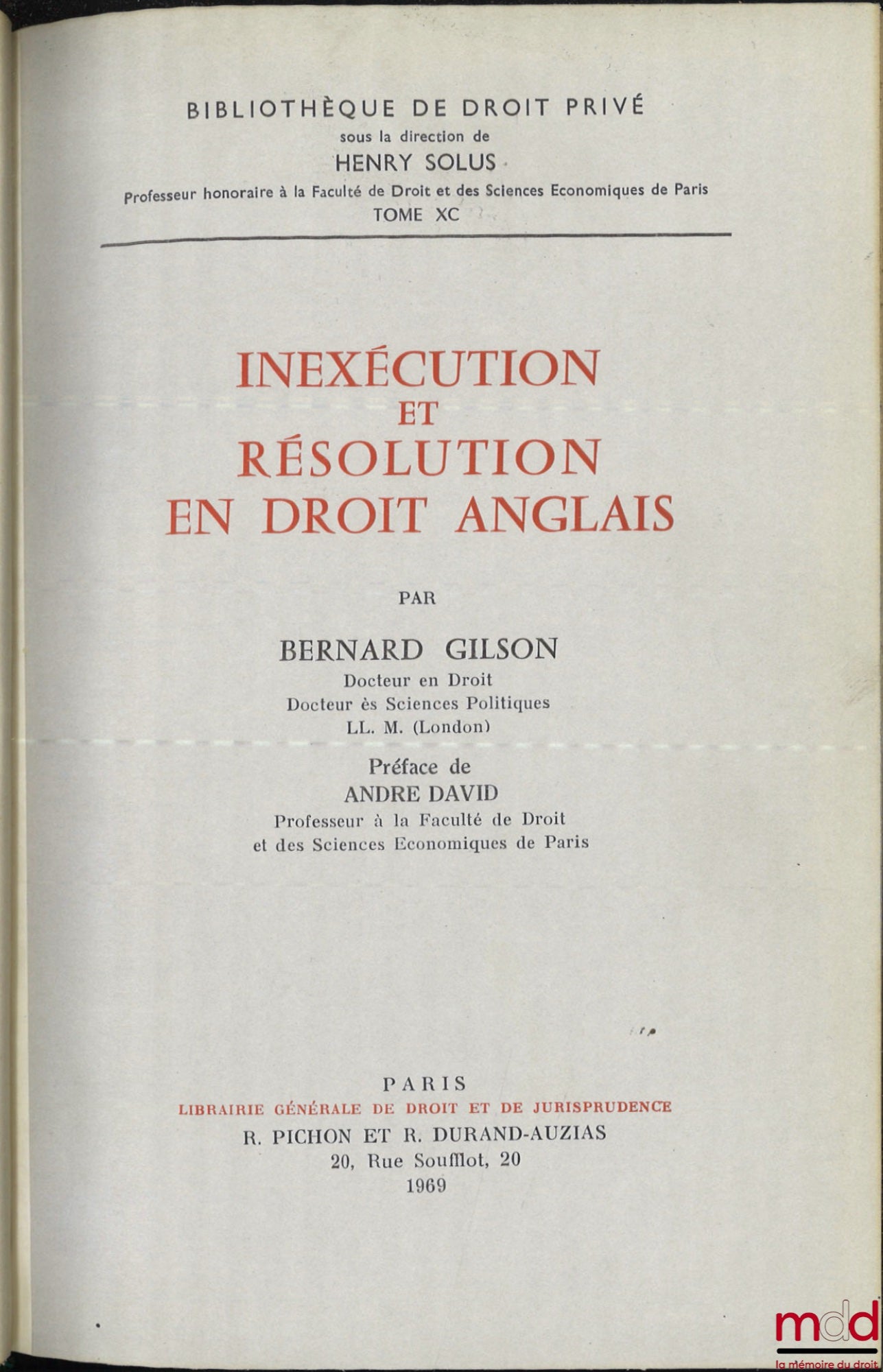 GILSON (Bernard) – INEXÉCUTION ET RÉSOLUTION EN DROIT ANGLAIS, Préface d’André David, Bibl. de droit privé, t. XC