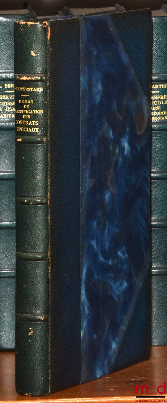 OVERSTAKE (Jean-Francis) – ESSAI DE CLASSIFICATION DES CONTRATS SPÉCIAUX, Préface de Jean Brethe de la Gressaye, Bibl. de droit privé, t. XCI
