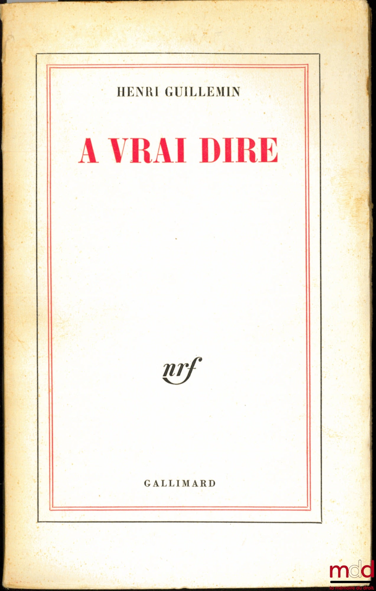 GUILLEMIN (Henri) – TO TELL YOU THE TRUTH