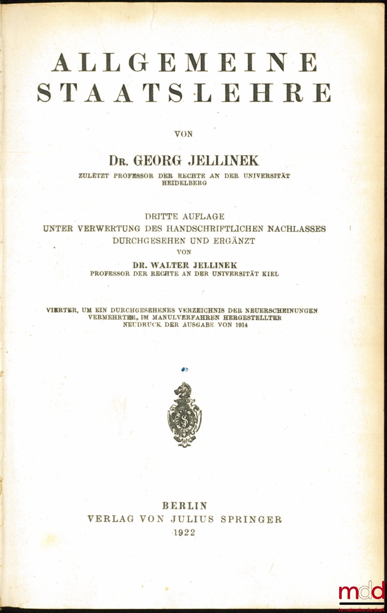 JELLINEK (Georg) – ALLGEMEINE STAATSLEHRE, Dritte Auflage, Unter Verwertung des Handschriftlichen nachlasses durchgesehen und ergänzt von Dr. Walter Jellinek, Vierter, um ein durchgesehenes verzeichnis der Neuersceinungen vermehrter, im Manulverfahren her