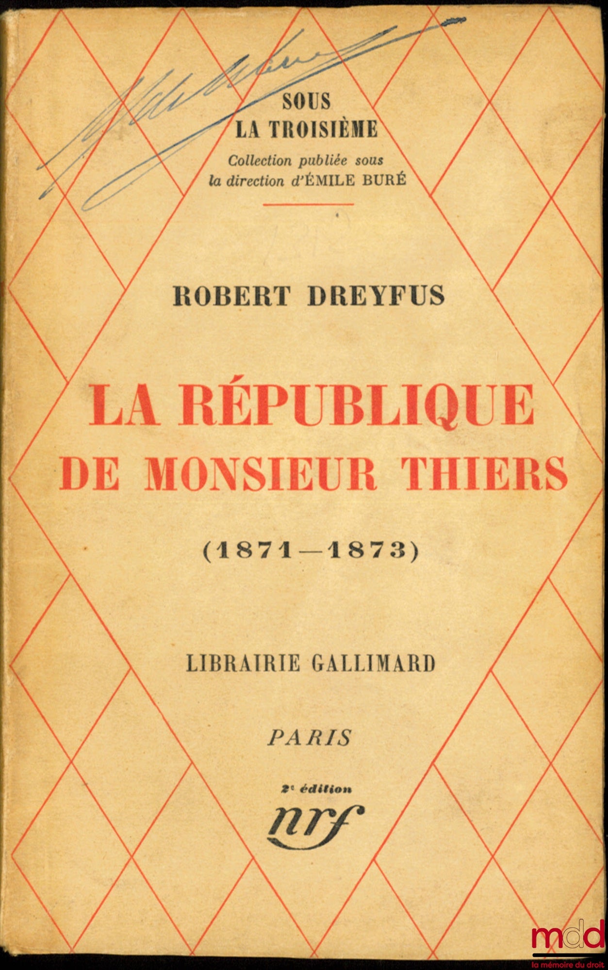 DREYFUS (Robert) – THE REPUBLIC OF MONSIEUR THIERS (1871-1873), coll. Under the third