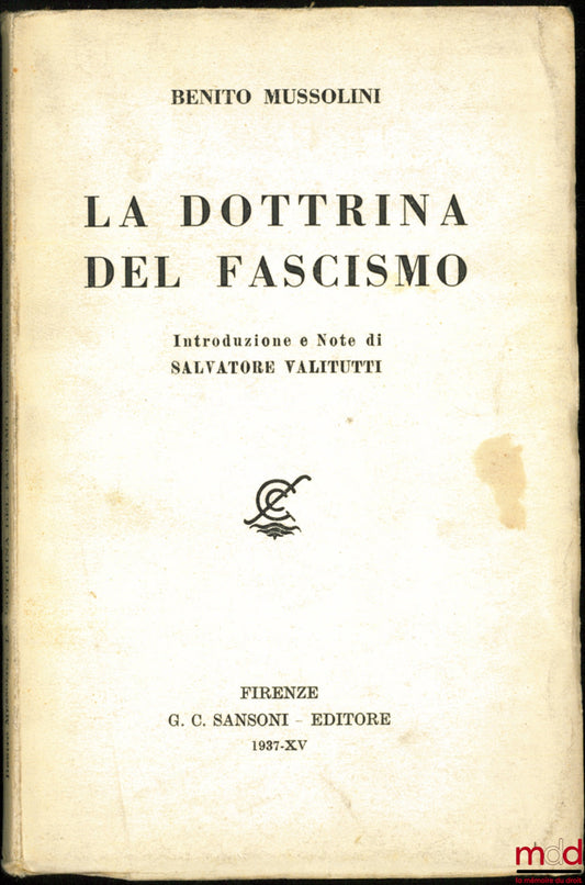 MUSSOLINI (Benito) – LA DOTTRINA DEL FASCISMO, Introduzione e Note di Salvatore Valitutti