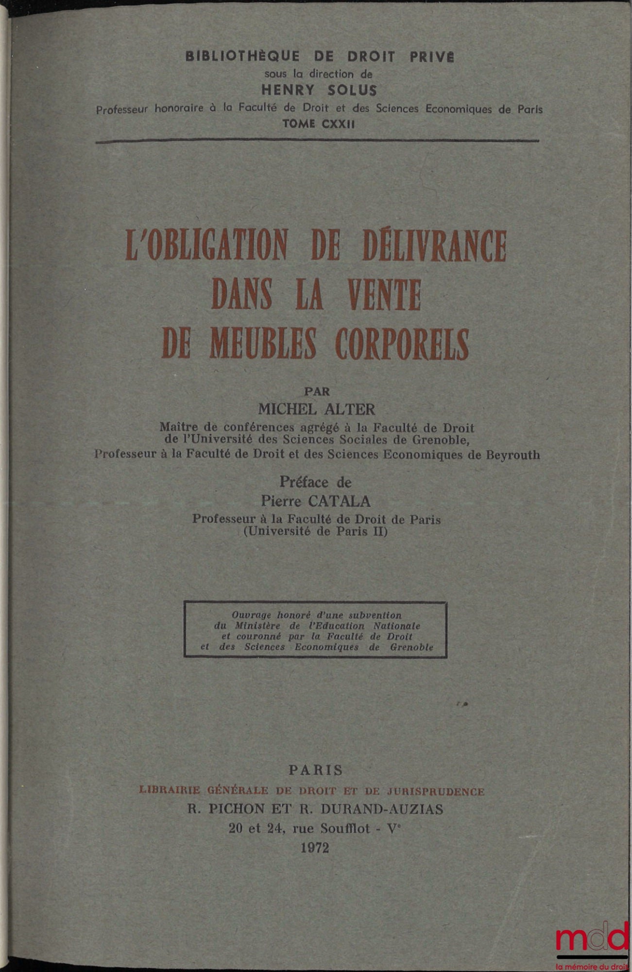 ALTER (Michel) – L’OBLIGATION DE DÉLIVRANCE DANS LA VENTE DE MEUBLES CORPORELS, Préface de Pierre Catala, Bibl. de droit privé, t. CXXII