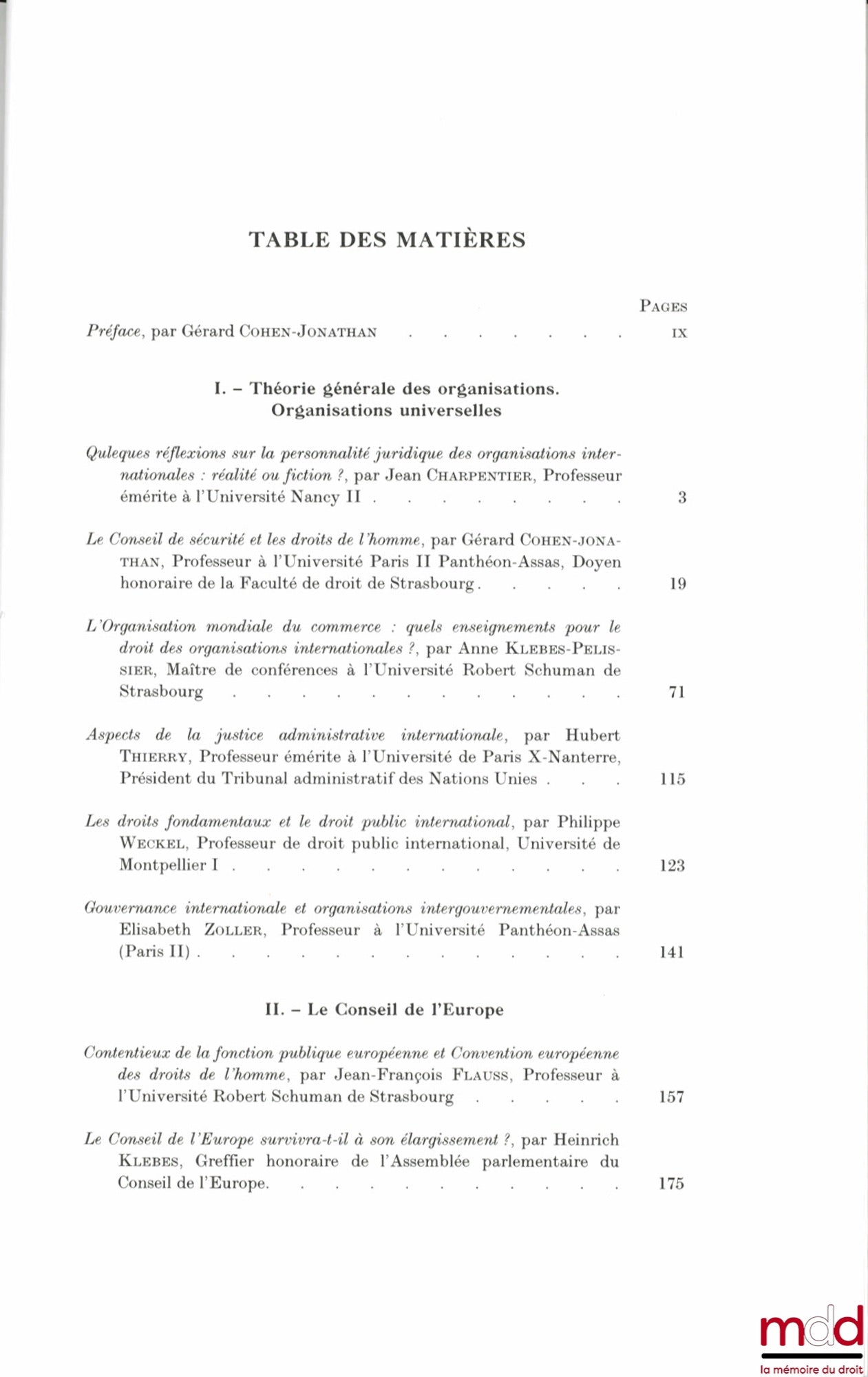 [Mélanges Jacques Schwob] – LE DROIT DES ORGANISATIONS INTERNATIONALES, Recueil d’études à la mémoire de Jacques Schwob, Préface de Gérard Cohen-Jonathan, Université Robert Schuman de Strasbourg, Faculté de droit et des sciences politiques, Équipe de rech
