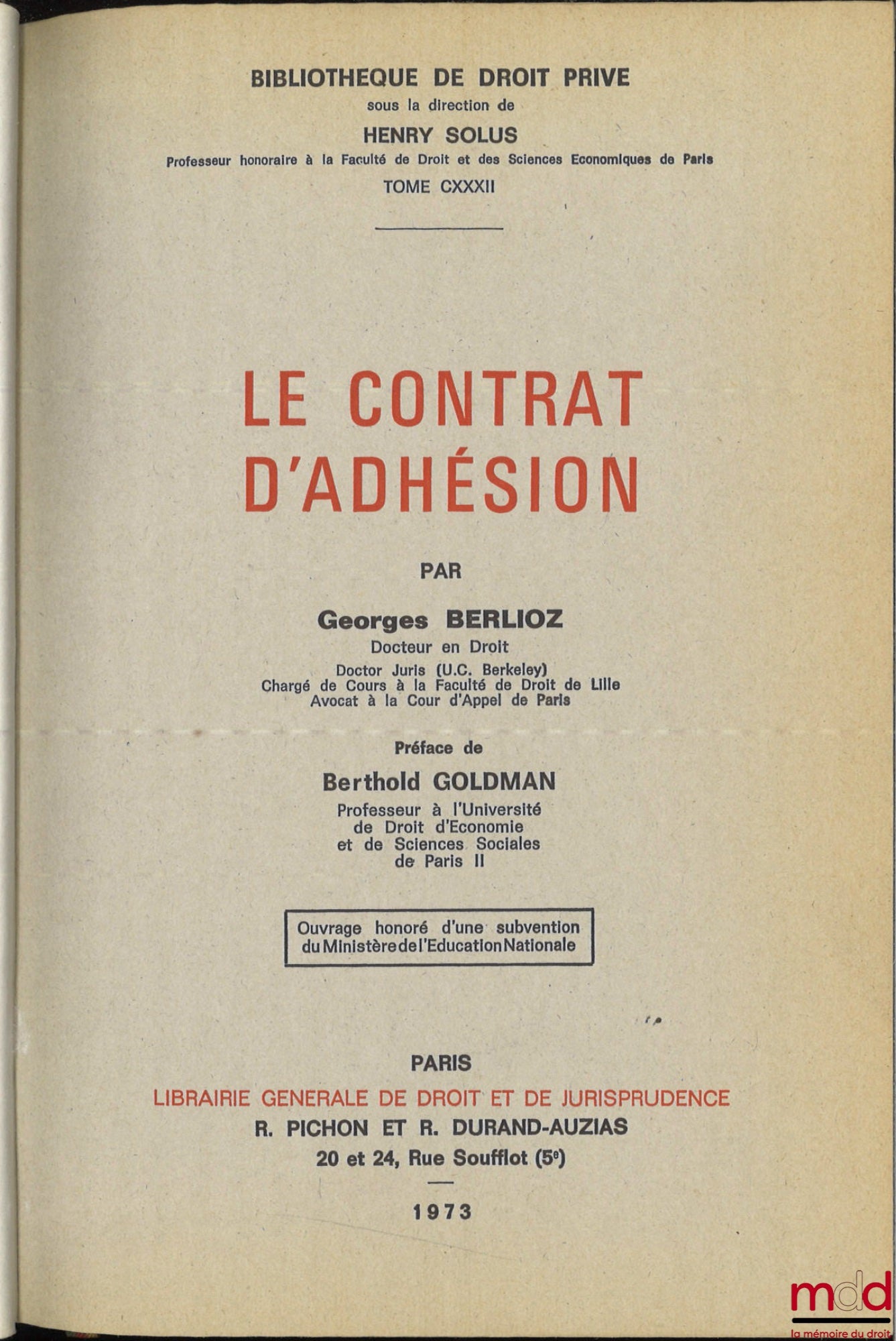 BERLIOZ (Georges) – LE CONTRAT D’ADHÉSION, Préface de Berthold Goldman, Bibl. de droit privé, t. CXXXII