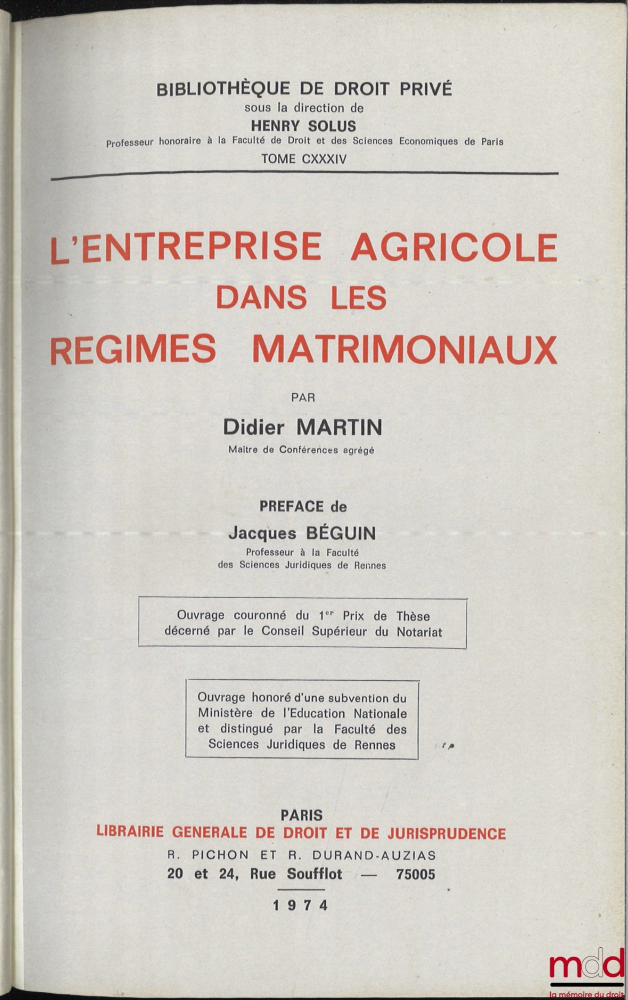 MARTIN (Didier) – L’ENTREPRISE AGRICOLE DANS LES RÉGIMES MATRIMONIAUX, Préface de Jacques Béguin, Bibl. de droit privé, t. CXXXIV