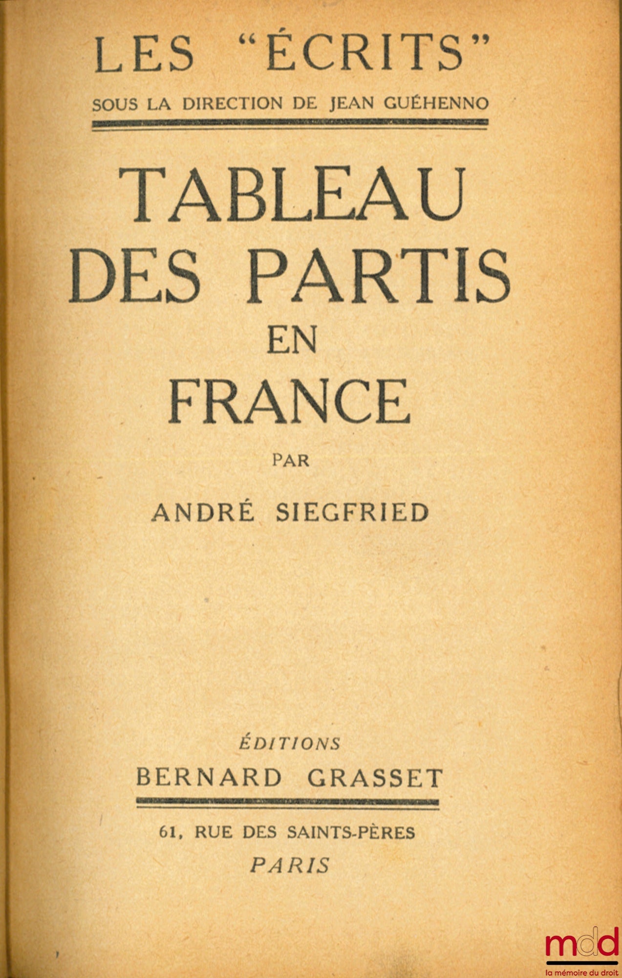 SIEGFRIED (André) – TABLEAU DES PARTIS EN FRANCE, coll. “Les Écrits”