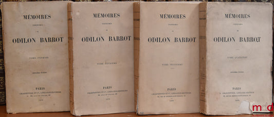 BARROT (Odilon) – MÉMOIRES POSTHUMES DE ODILON BARROT, t. I & t. IV : 2e éd. ; t. II & t. III : 1re éd. [complet]
