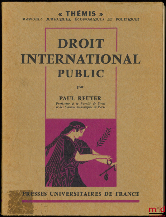 REUTER (Paul) – DROIT INTERNATIONAL PUBLIC, coll. Thémis
