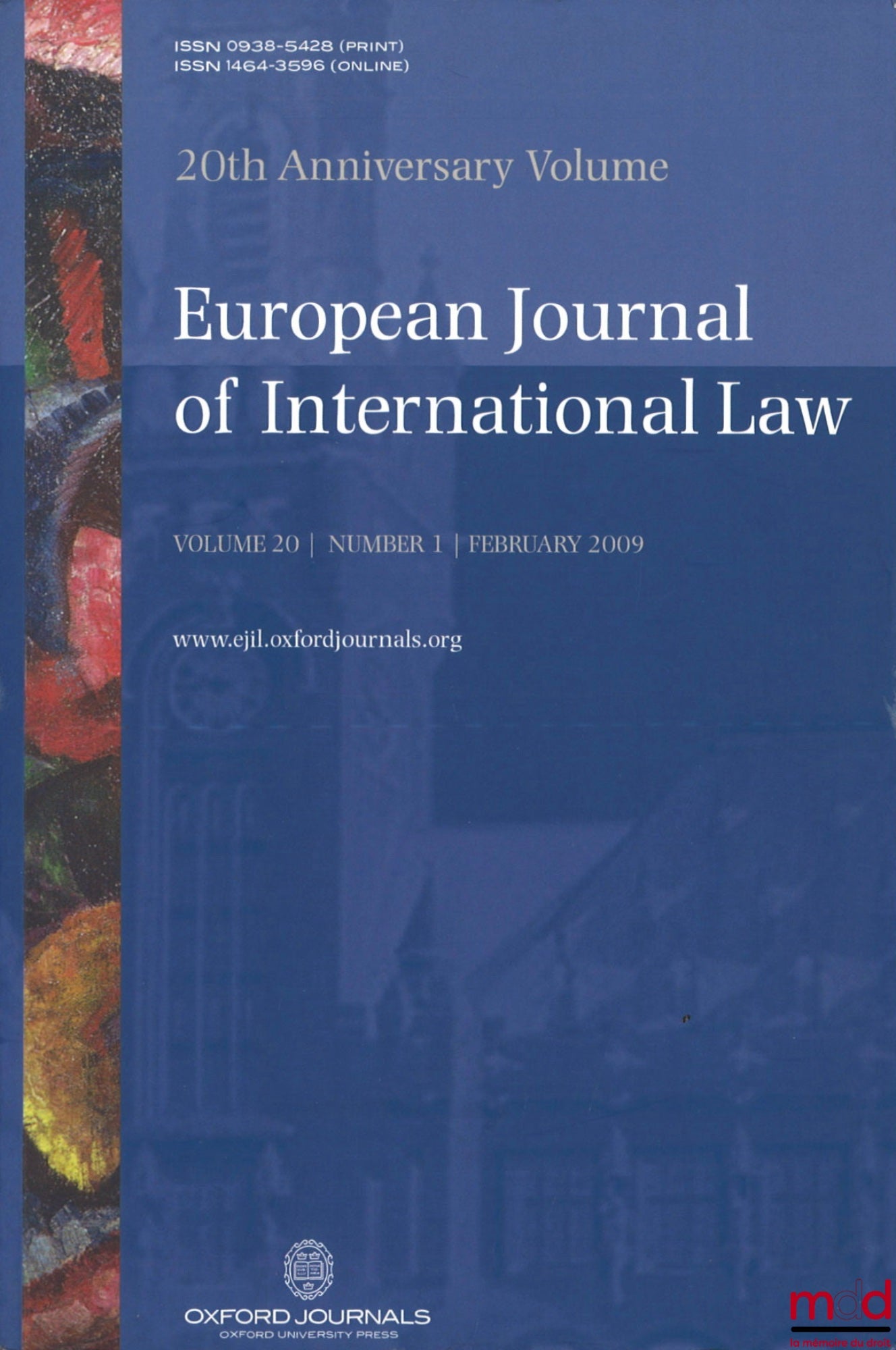 [Collectif] – EUROPEAN JOURNAL OF INTERNATIONAL LAW : Volume 9 (1998) : n° 2 et 3 ; Volume 19 (2008) : n° 2 à 5 ; Volume 20 (2009) : n° 1 à 4 ; Volume 21 (2010) : n° 1 à 4