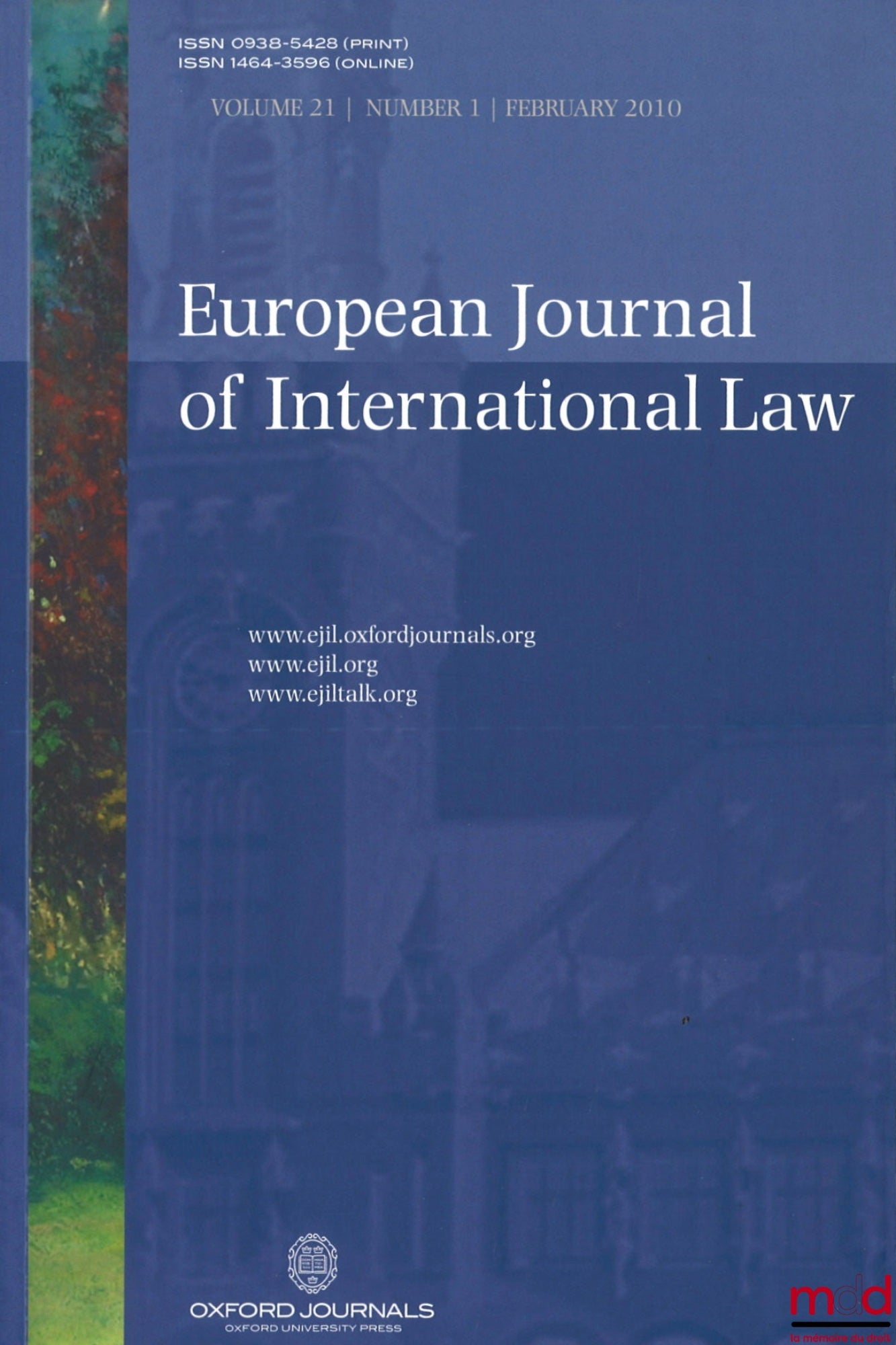 [Collectif] – EUROPEAN JOURNAL OF INTERNATIONAL LAW : Volume 9 (1998) : n° 2 et 3 ; Volume 19 (2008) : n° 2 à 5 ; Volume 20 (2009) : n° 1 à 4 ; Volume 21 (2010) : n° 1 à 4