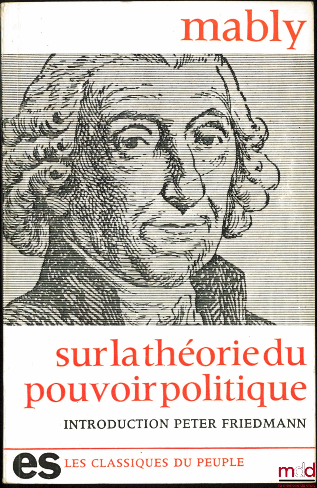 MABLY (Abbé de) – ON THE THEORY OF POLITICAL POWER, introduction and notes by Peter Friedmann, coll. Les classiques du peuple