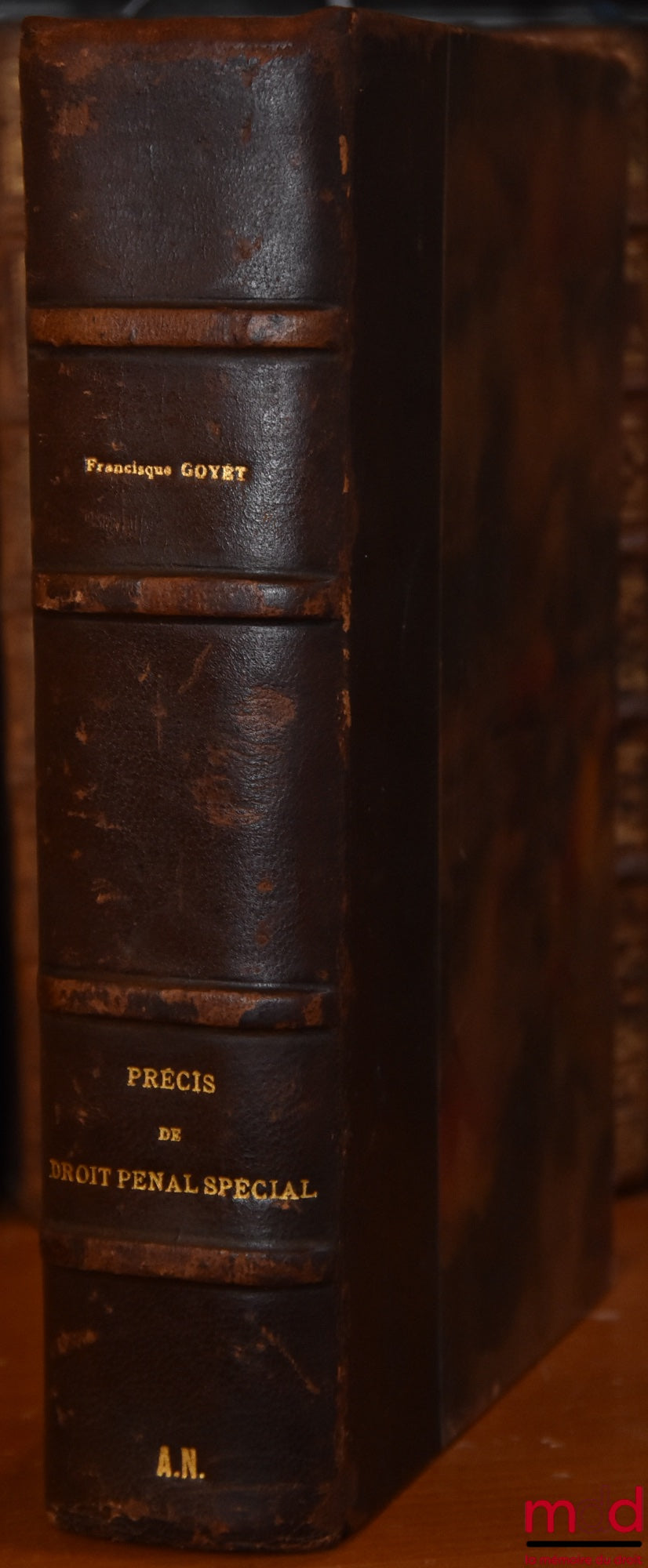 [Seconde Guerre mondiale - Droit], GOYET (Francisque) – PRÉCIS DE DROIT PÉNAL SPÉCIAL, ÉTUDE DES INFRACTIONS PUNIES PAR LE CODE PÉNAL ET PAR LES LOIS LES PLUS IMPORTANTES, 5ème éd. entièrement refondue et mise à jour par Marc Rousselet et Maurice Patin