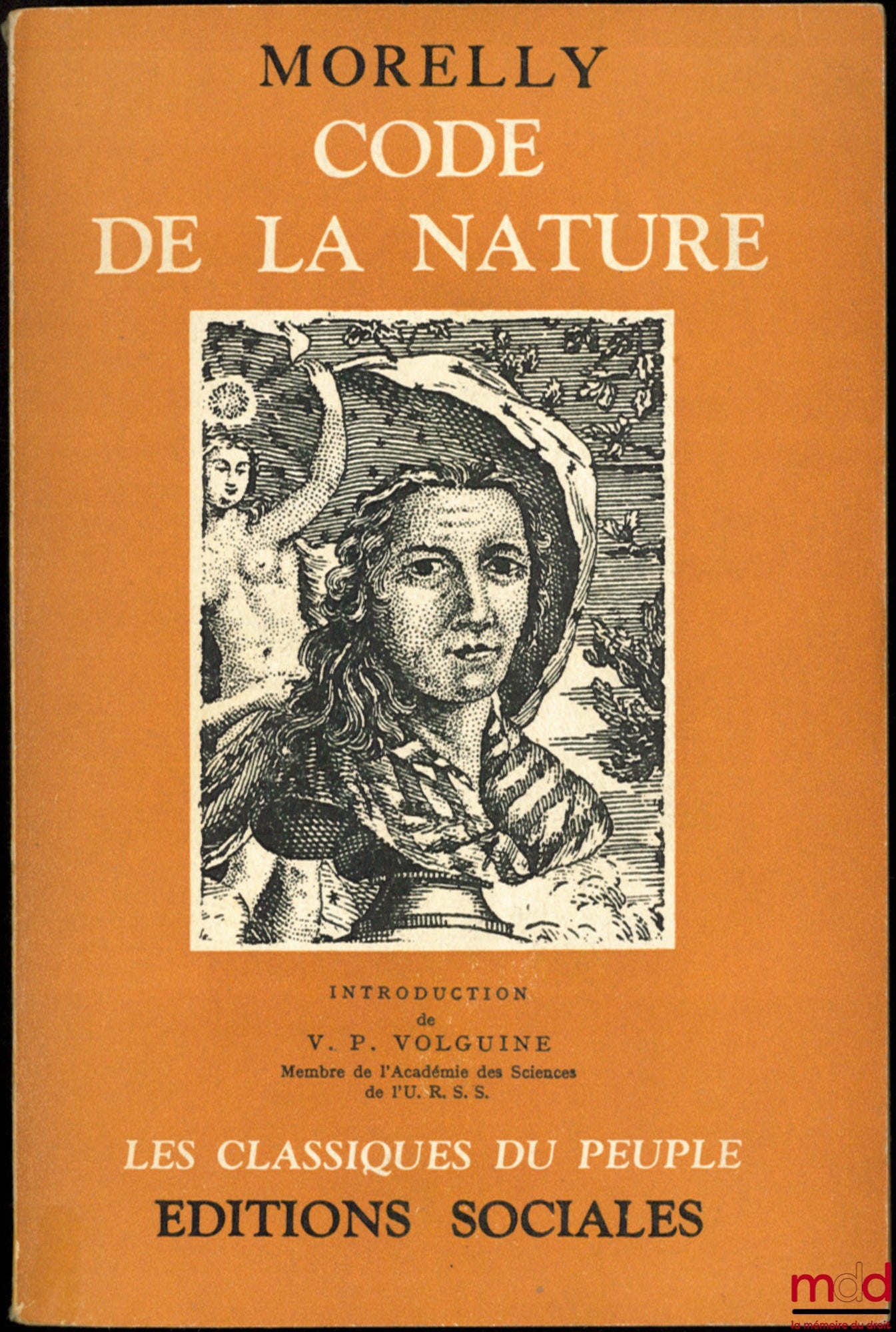 MORELLY – CODE OF NATURE or the true spirit of its laws, always neglected or misunderstood, introduction by VP Volguine