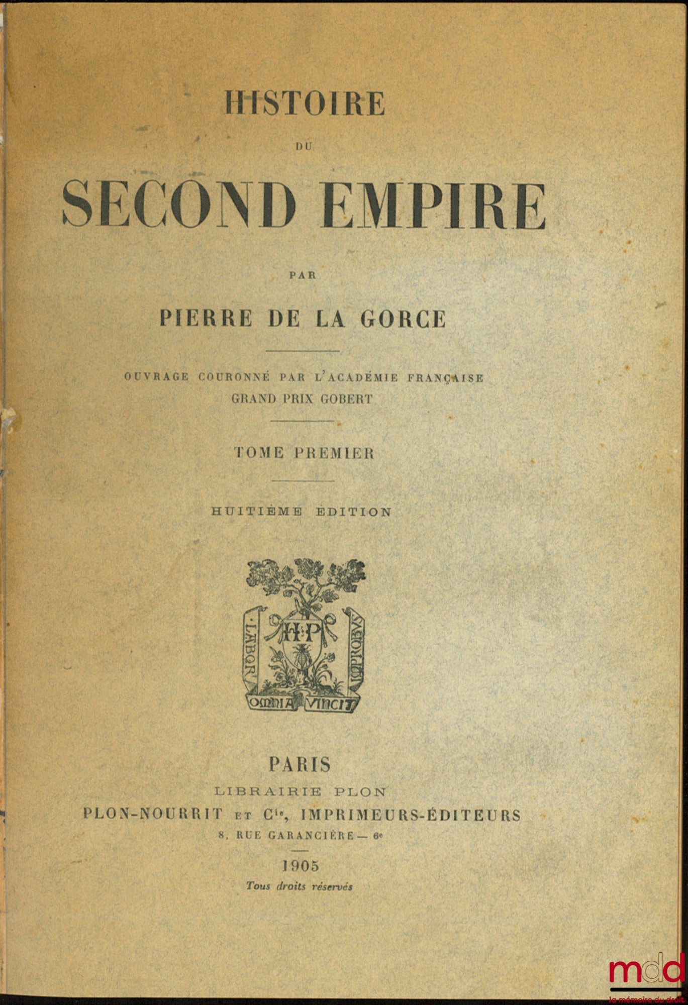 DE LA GORCE (Pierre) – HISTOIRE DU SECOND EMPIRE, 8e éd., (2 t. sur 7)