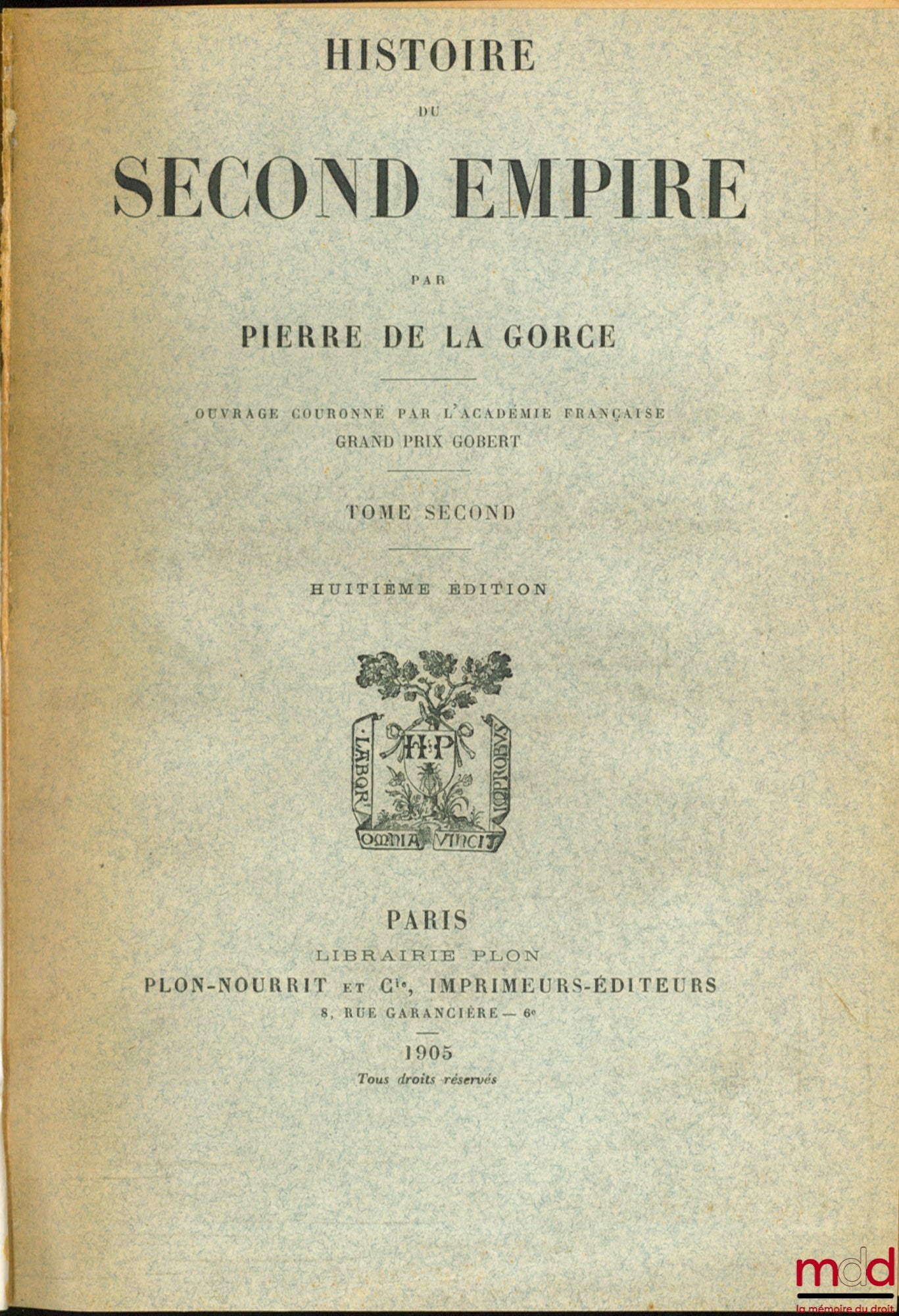 DE LA GORCE (Pierre) – HISTOIRE DU SECOND EMPIRE, 8e éd., (2 t. sur 7)