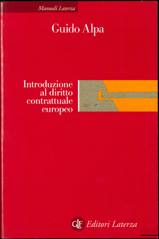 ALPA (Guido) – INTRODUZIONE AL DIRITTO CONTRATTUALE EUROPEO