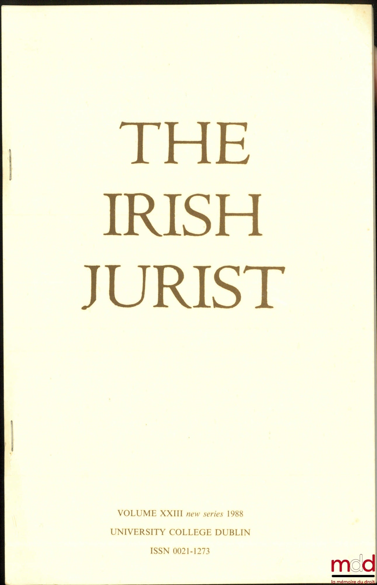 POLLARD (David) – FRANCE’S CONSEIL CONSTITUTIONNEL - NOT YET A CONSTITUTIONAL COURT ? The Irish Jurist, vol. XXIII, new series 1988, University college Dublin