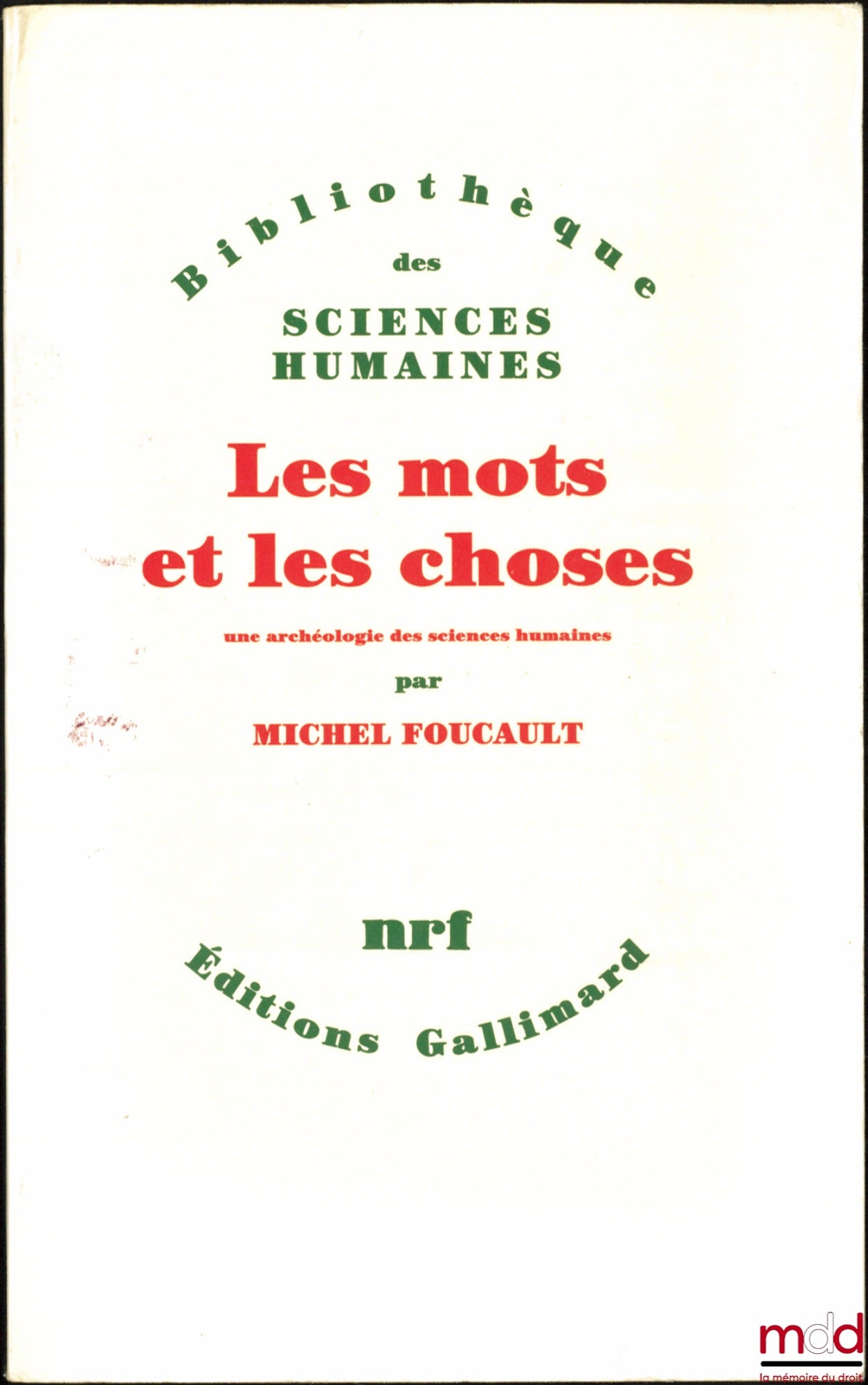 FOUCAULT (Michel) – LES MOTS ET LES CHOSES, Une archéologie des sciences humaines, Bibl. des Sciences humaines