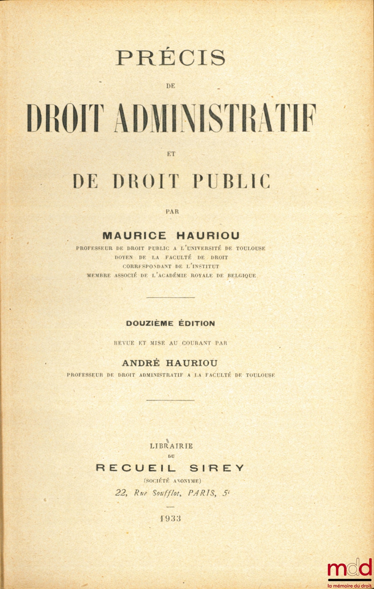 HAURIOU (Maurice) – PRÉCIS DE DROIT ADMINISTRATIF ET DE DROIT PUBLIC, 12e éd. revue et mise au courant par André Hauriou