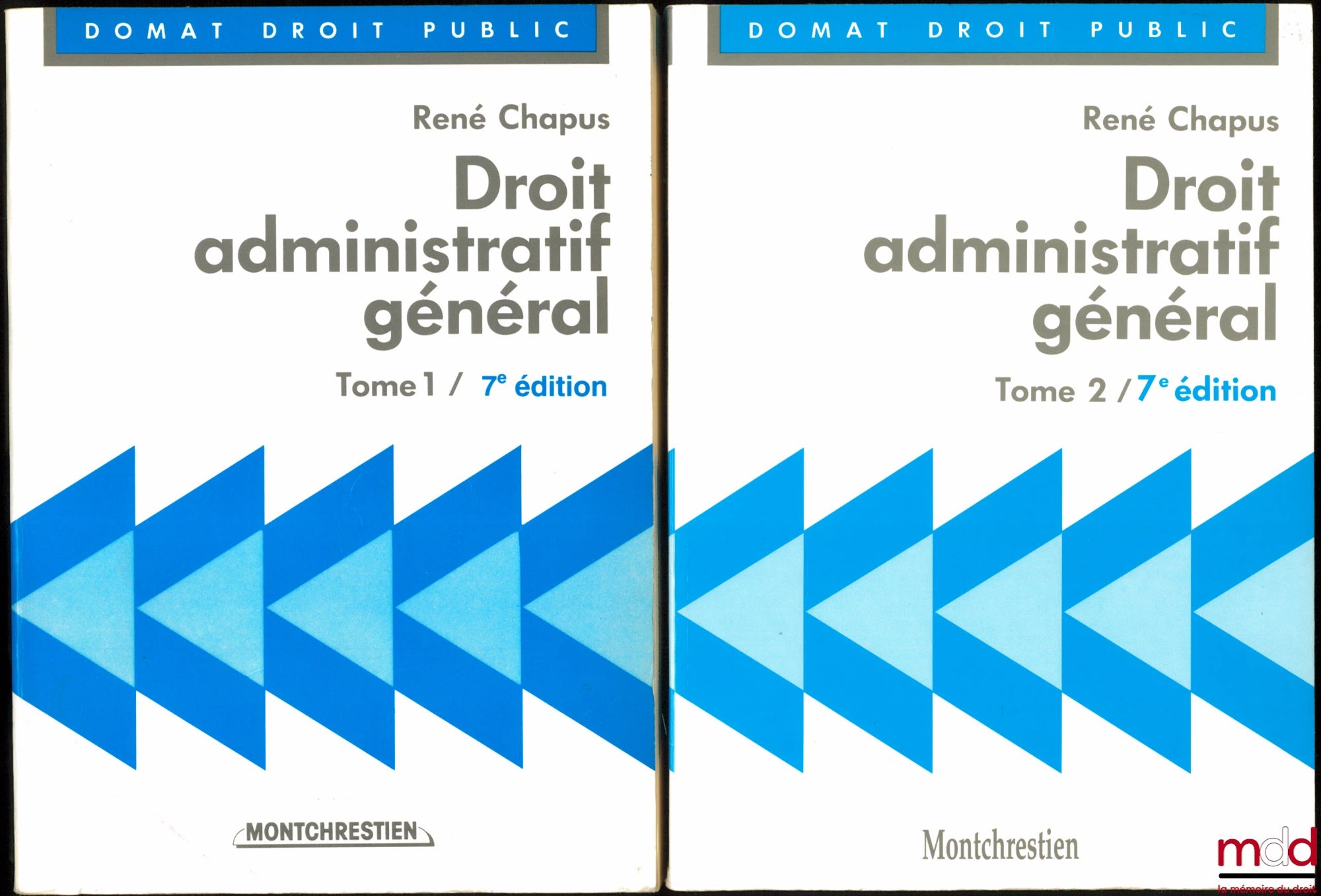 CHAPUS (René) – DROIT ADMINISTRATIF GÉNÉRAL, t. I et II, 7e éd., coll. Précis Domat Droit Public