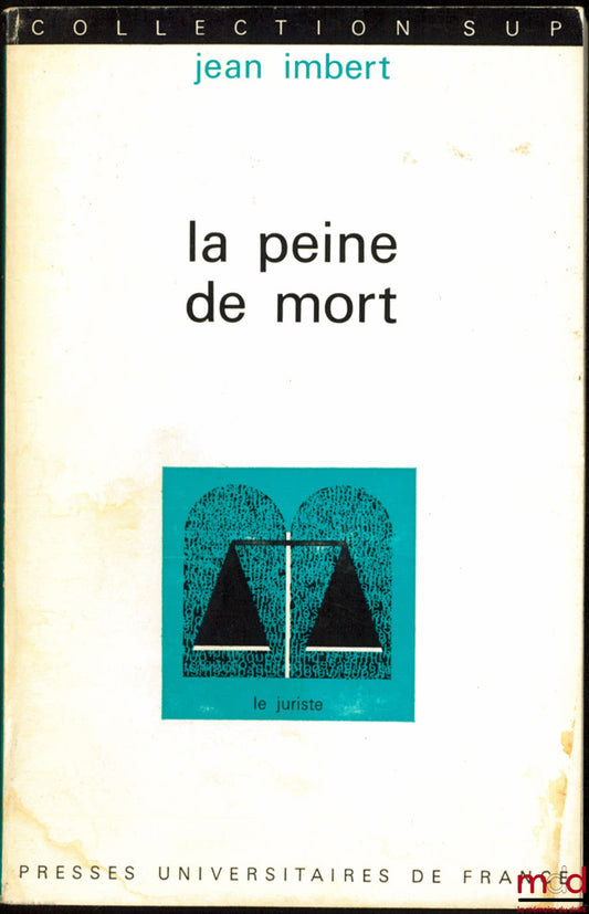 IMBERT (Jean) – LA PEINE DE MORT, coll. SUP, le juriste